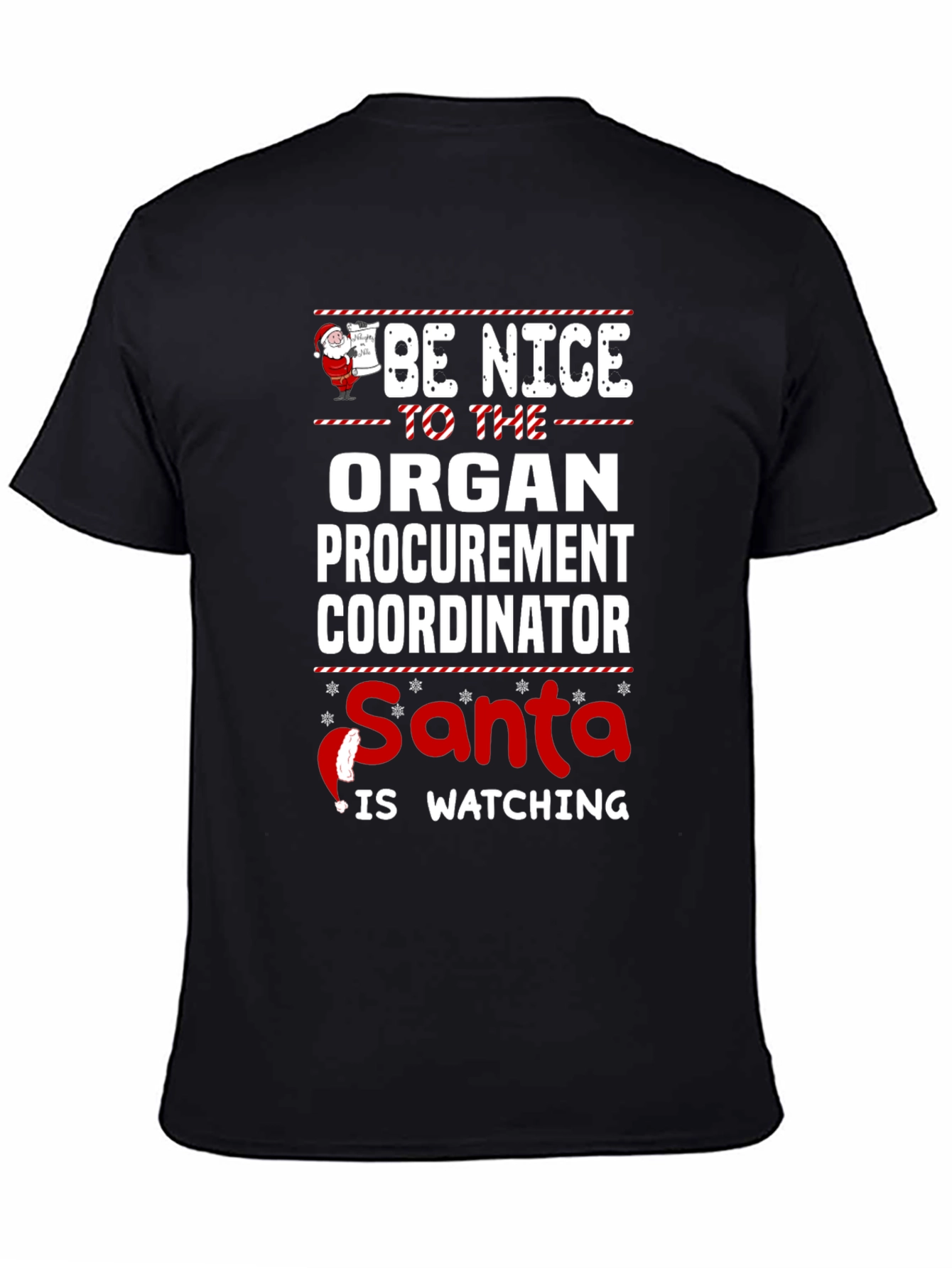 Black Be Nice to the Organ Procurement Coordinator Santa Shirt view 4