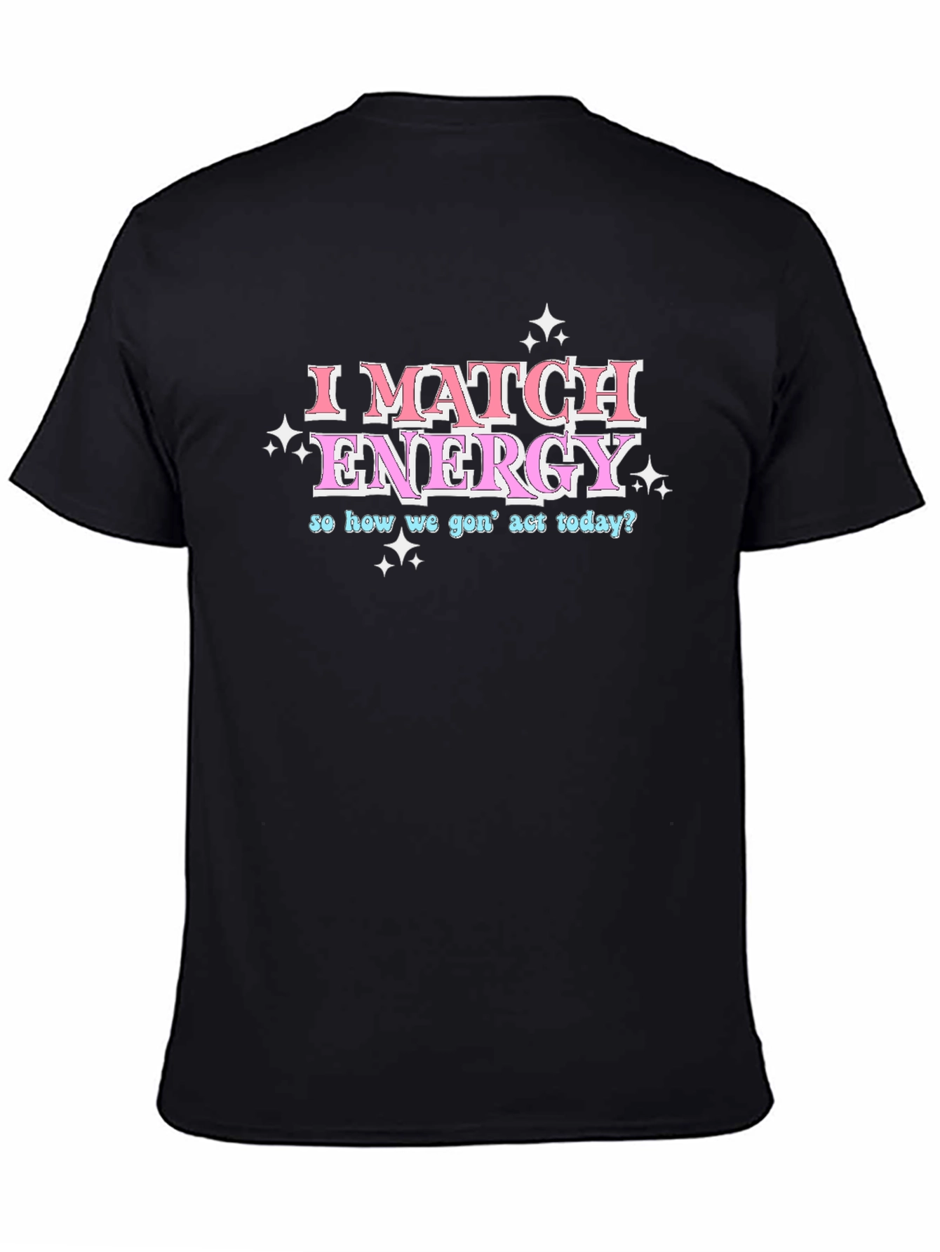 Black I Match Energy Graphic Tee view 4