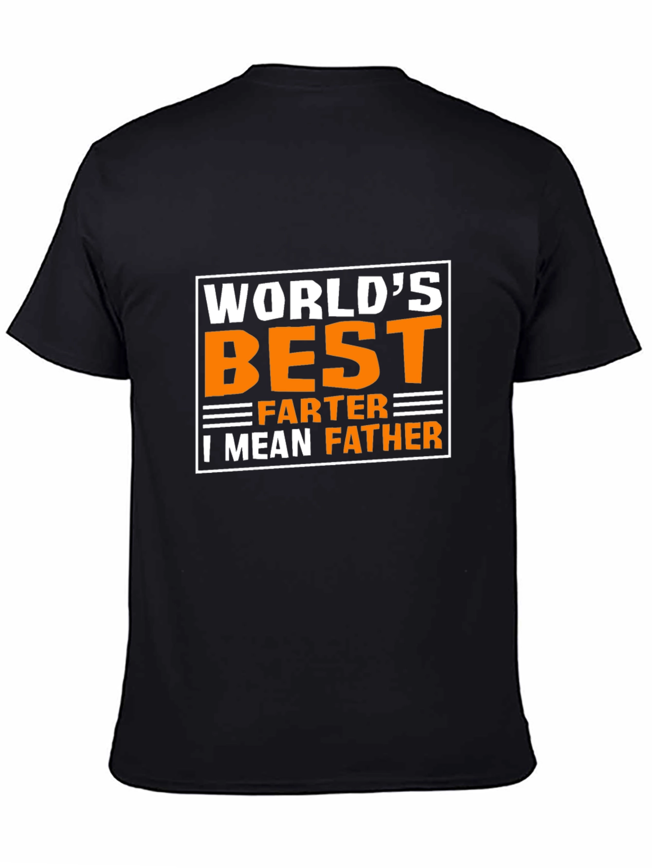 Black World's Best Farter - I Mean Father - Funny Dad T-Shirt view 4