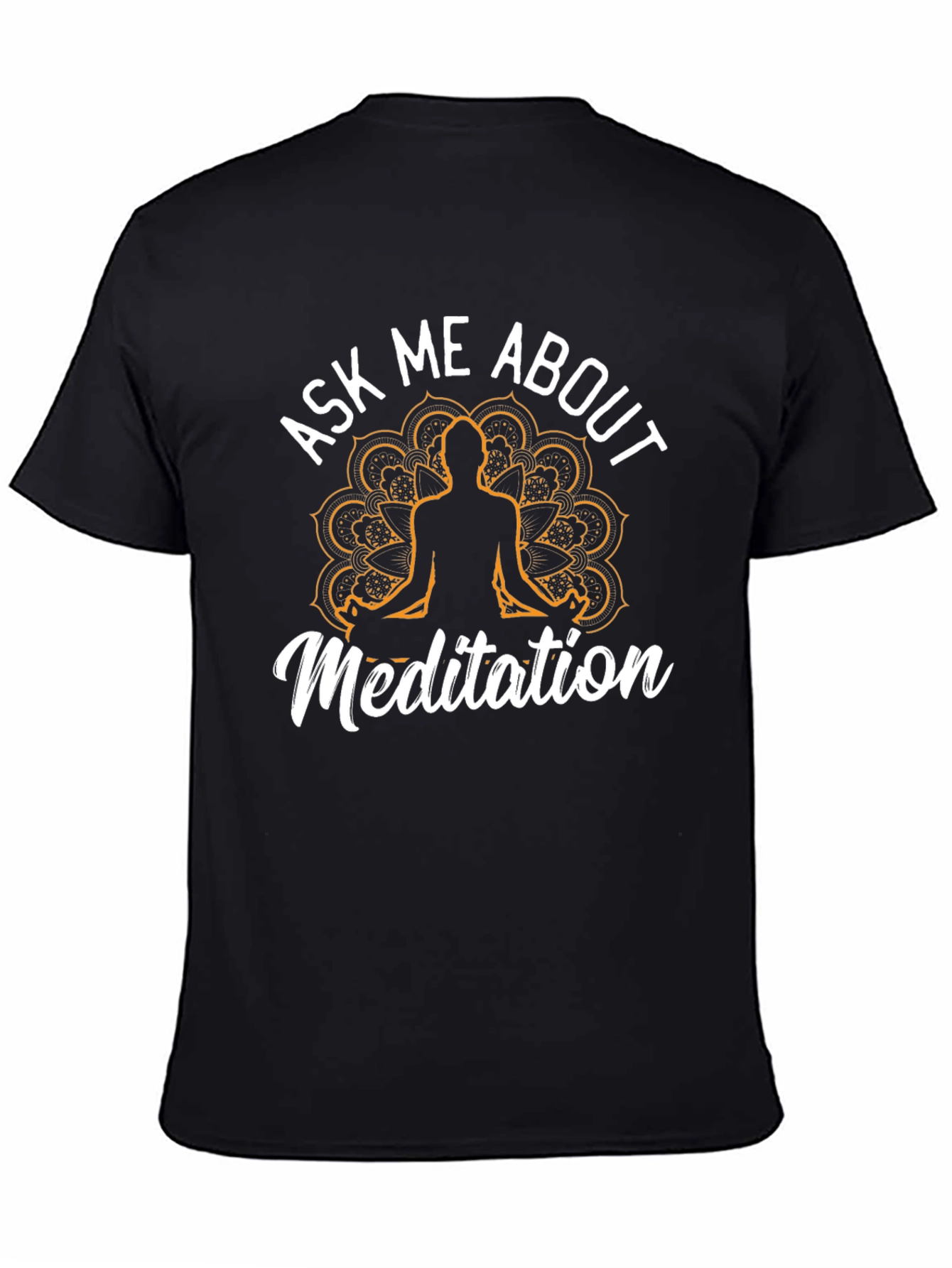 Black Ask Me About Meditation T-Shirt - Relaxed Fit view 4