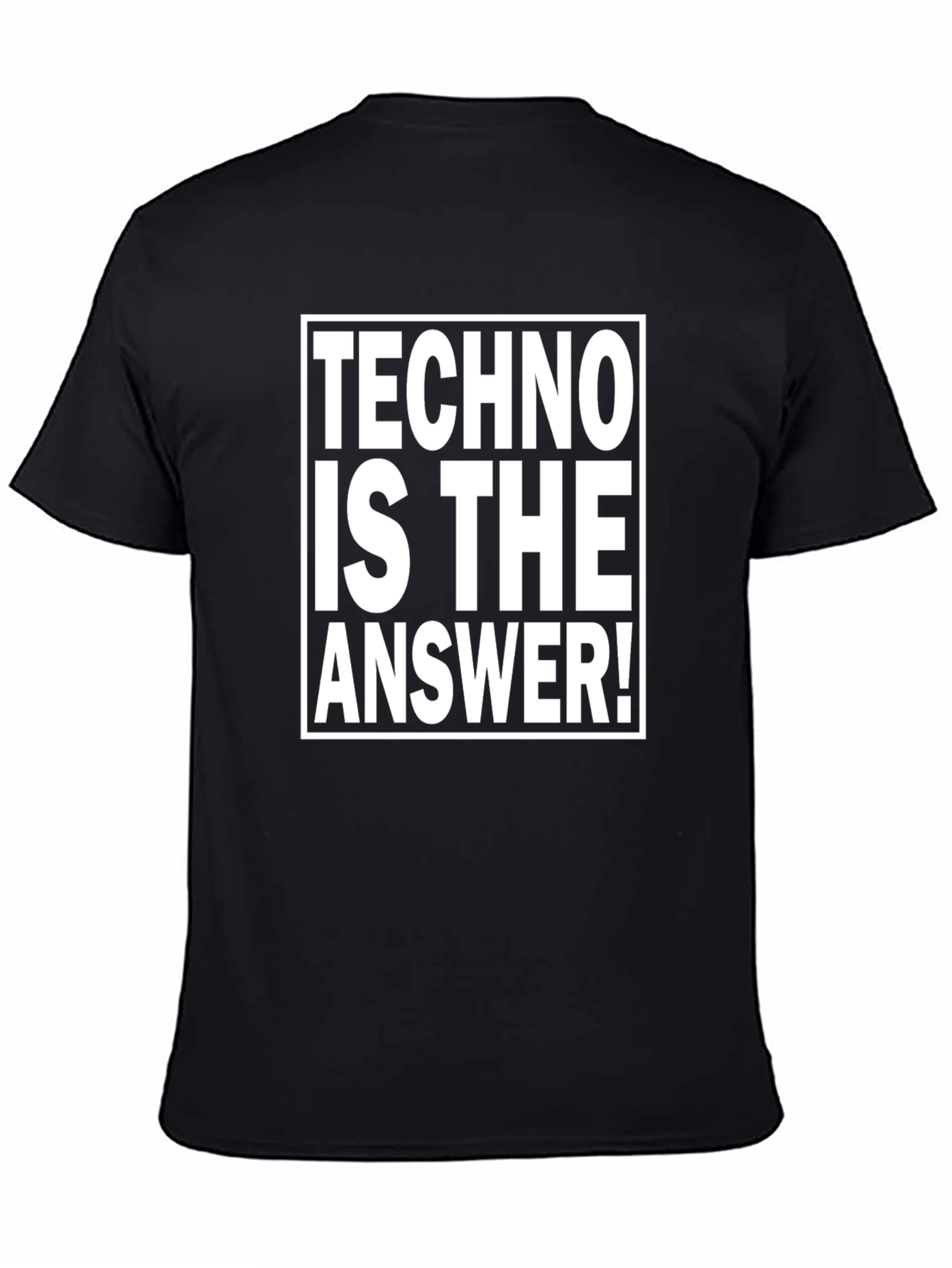 Black Techno Is The Answer! Black T-Shirt view 4