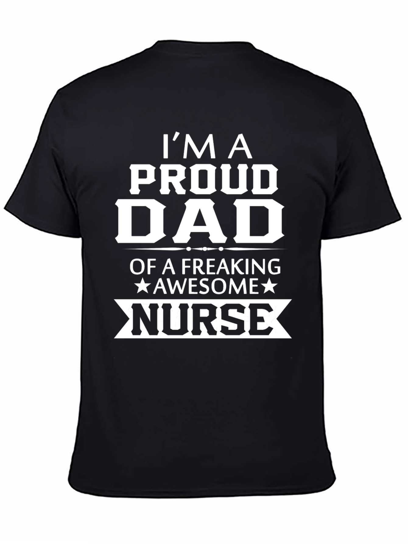 Black Proud Dad of a Freaking Awesome Nurse T-Shirt view 4