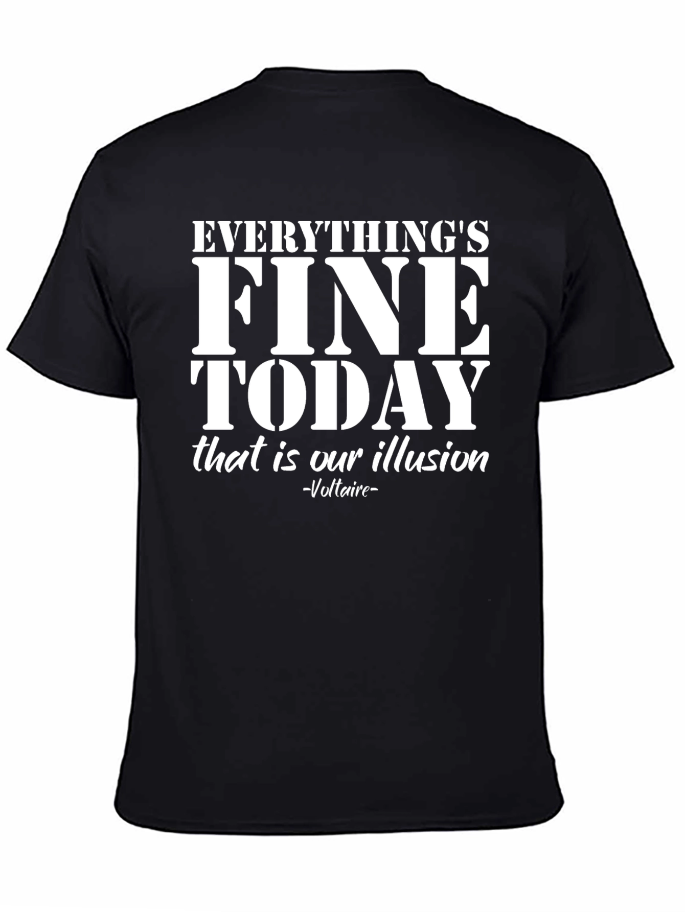 Black Everything's Fine Today T-Shirt view 4
