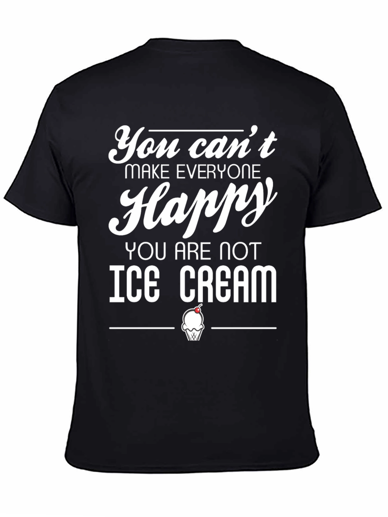Black Funny Ice Cream T-Shirt - Can't Make Everyone Happy view 4