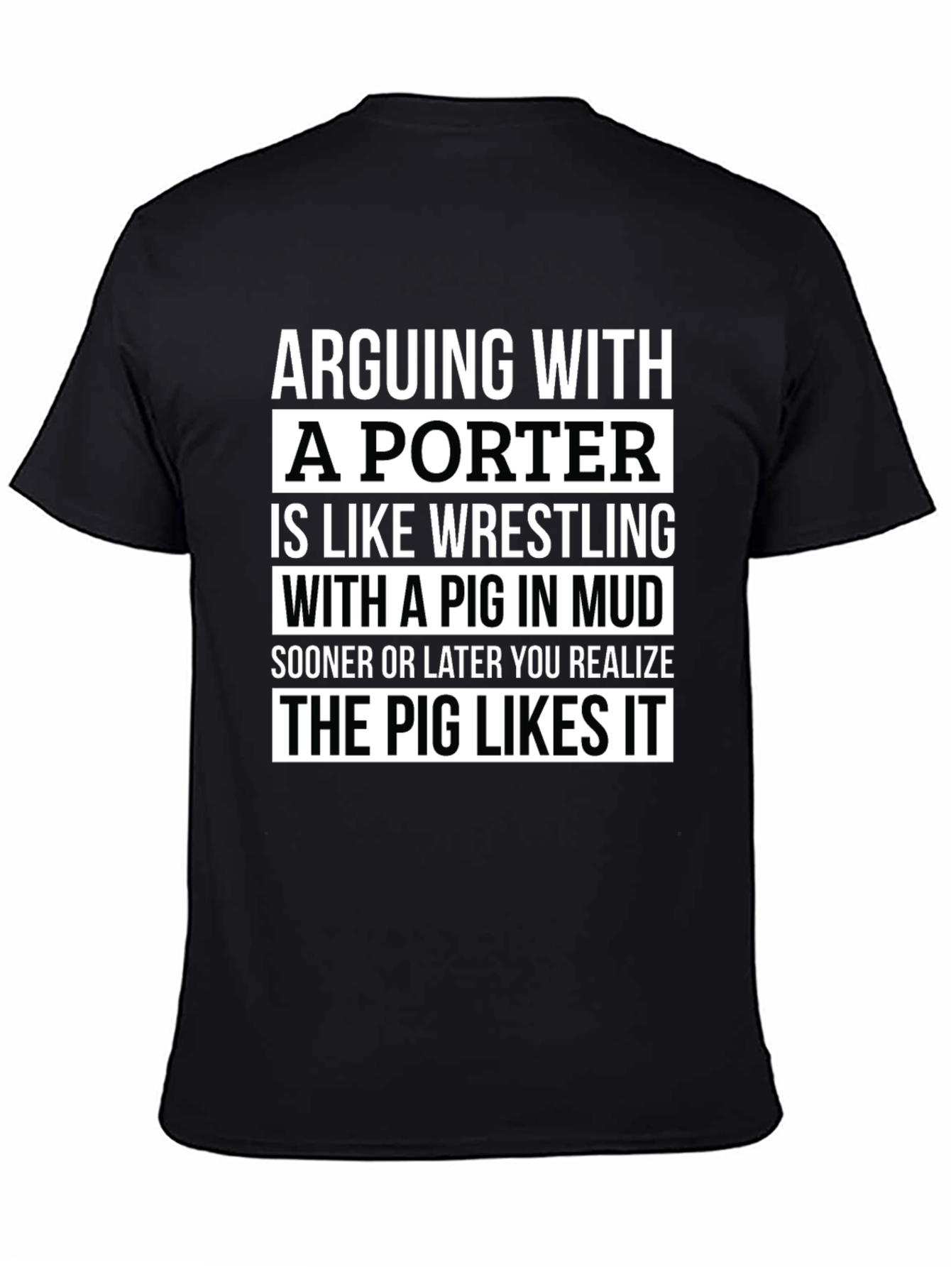 Black Arguing with a Porter T-Shirt - Funny Quote view 4