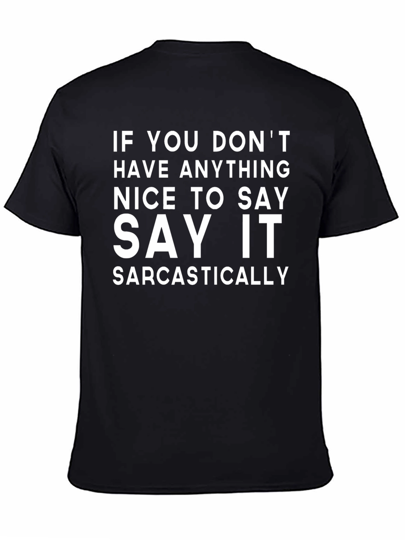 Black Sarcastic Statement T-Shirt - Funny Humor Tee view 4