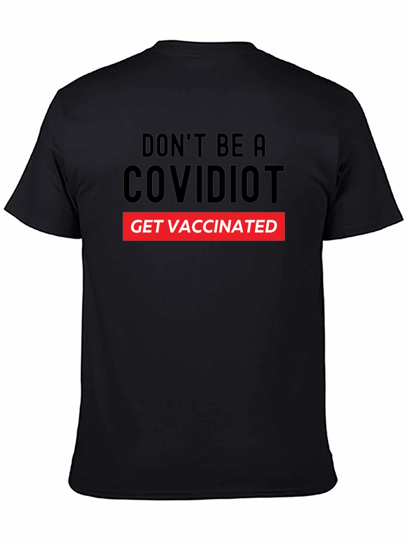 Black COVIDIOT Get Vaccinated Graphic T-Shirt view 4