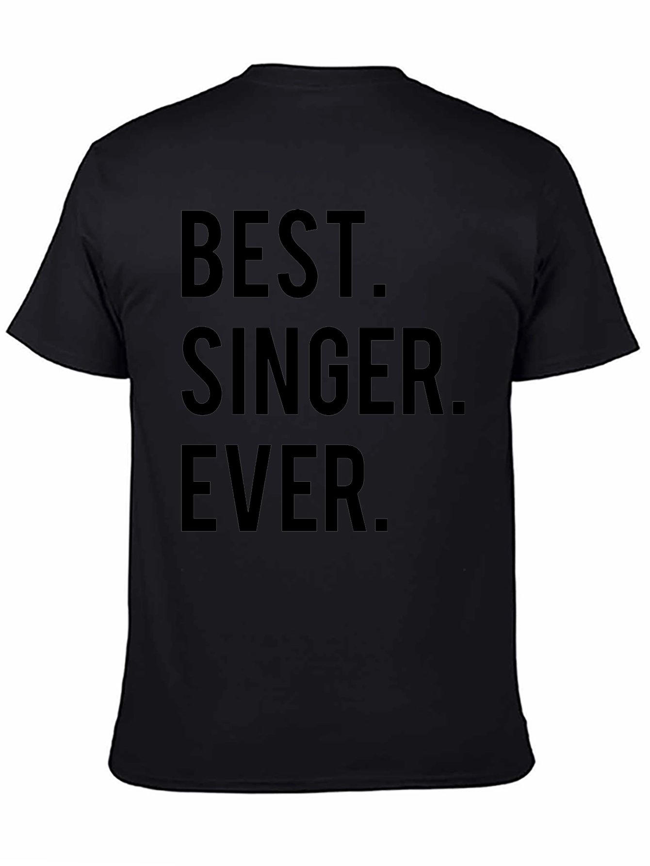 Black Best Singer Ever T-Shirt - Novelty Graphic Tee view 4