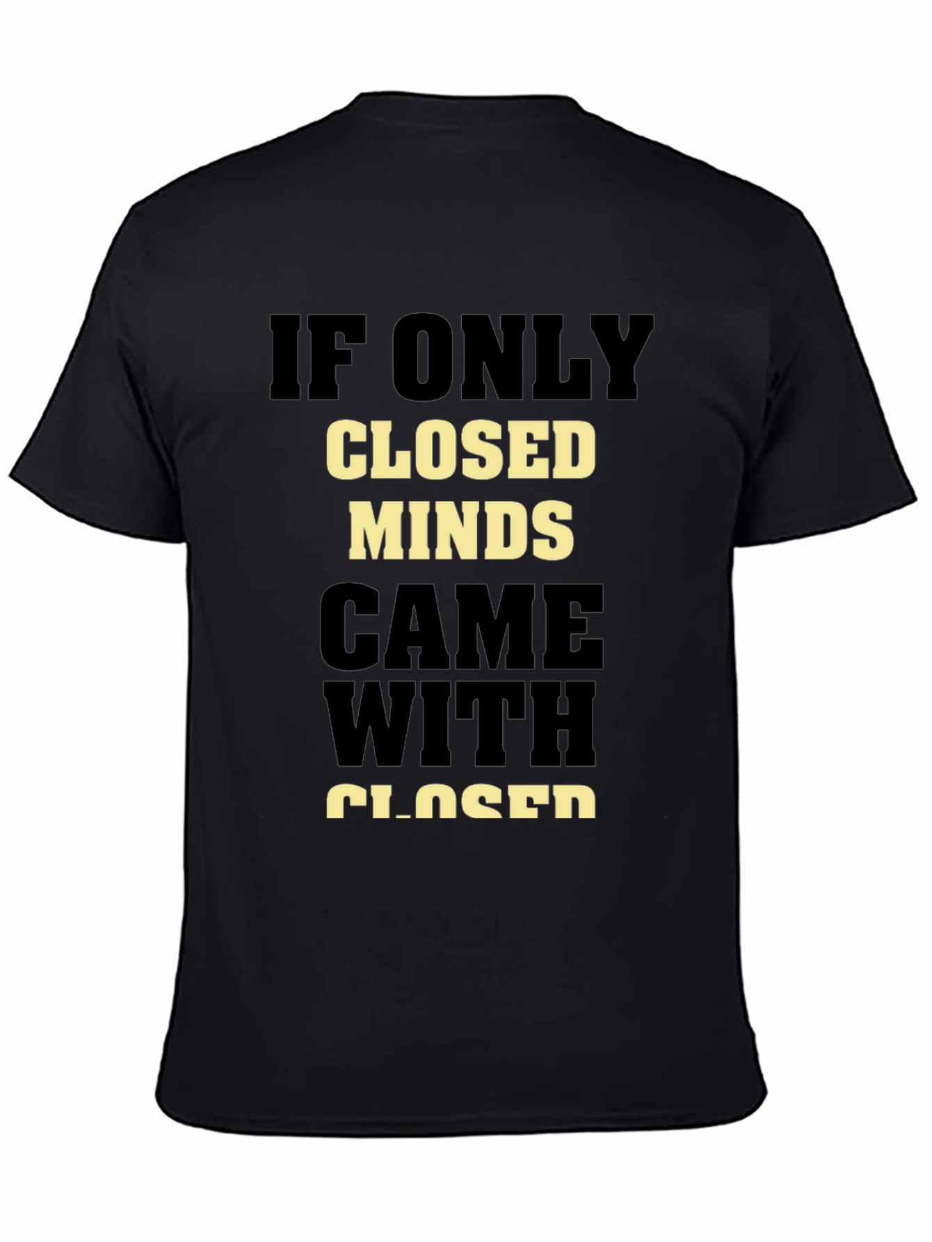 Black Closed Minds T-Shirt - Open-Minded Statement Tee view 4