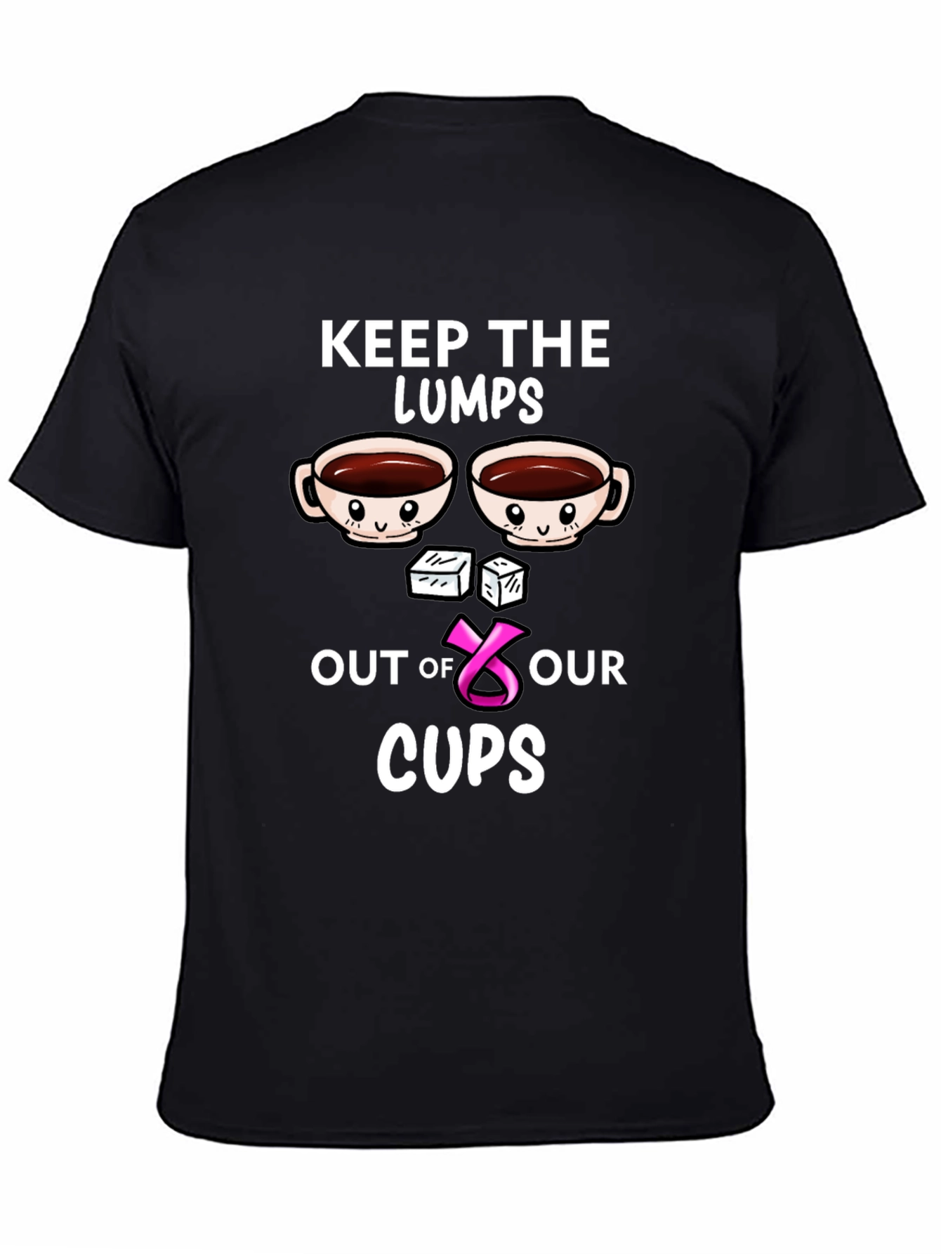 Black Keep the Lumps Out of Our Cups Breast Cancer Awareness T-Shirt view 4