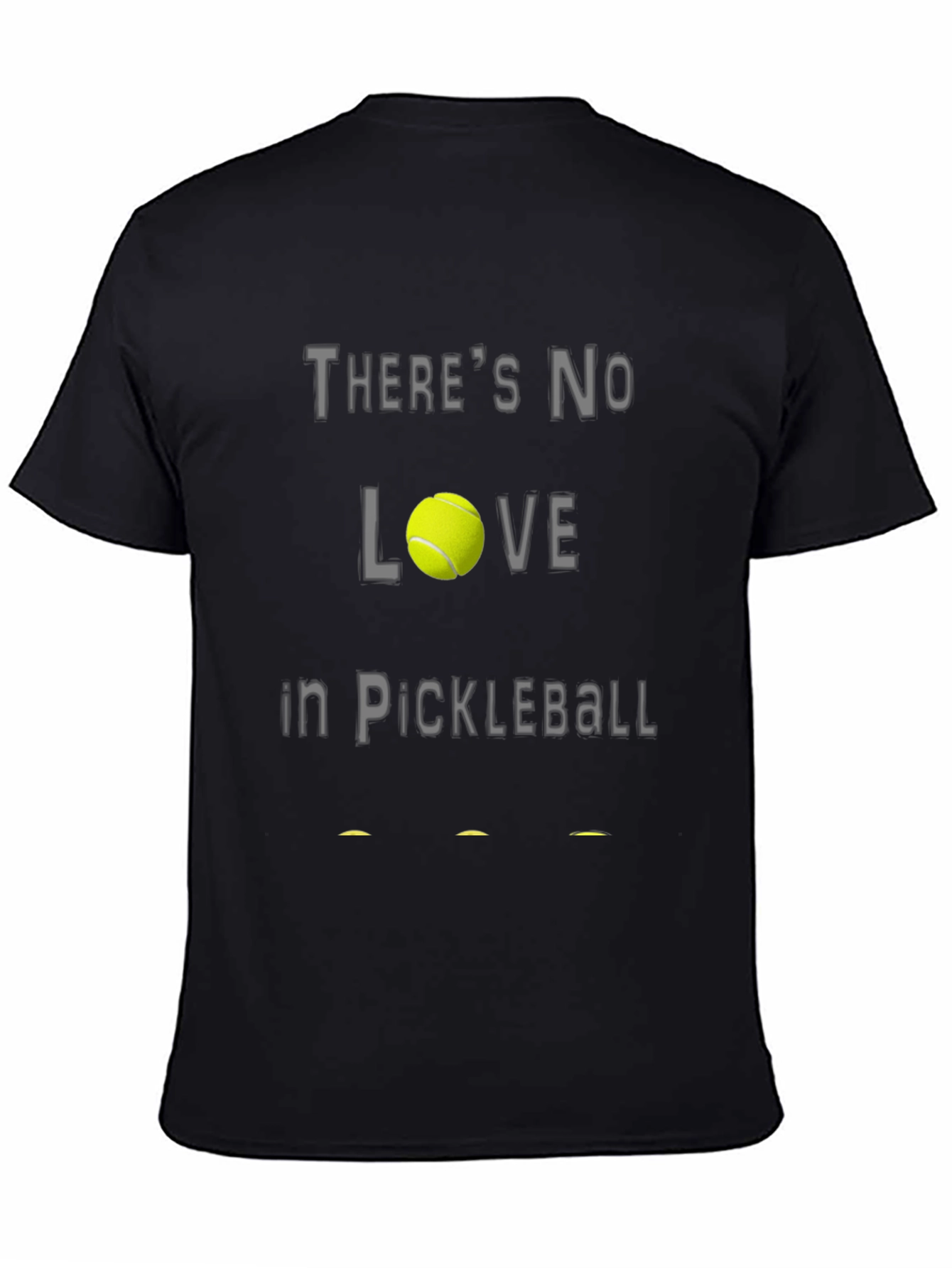 Black There's No Love in Pickleball T-Shirt view 4