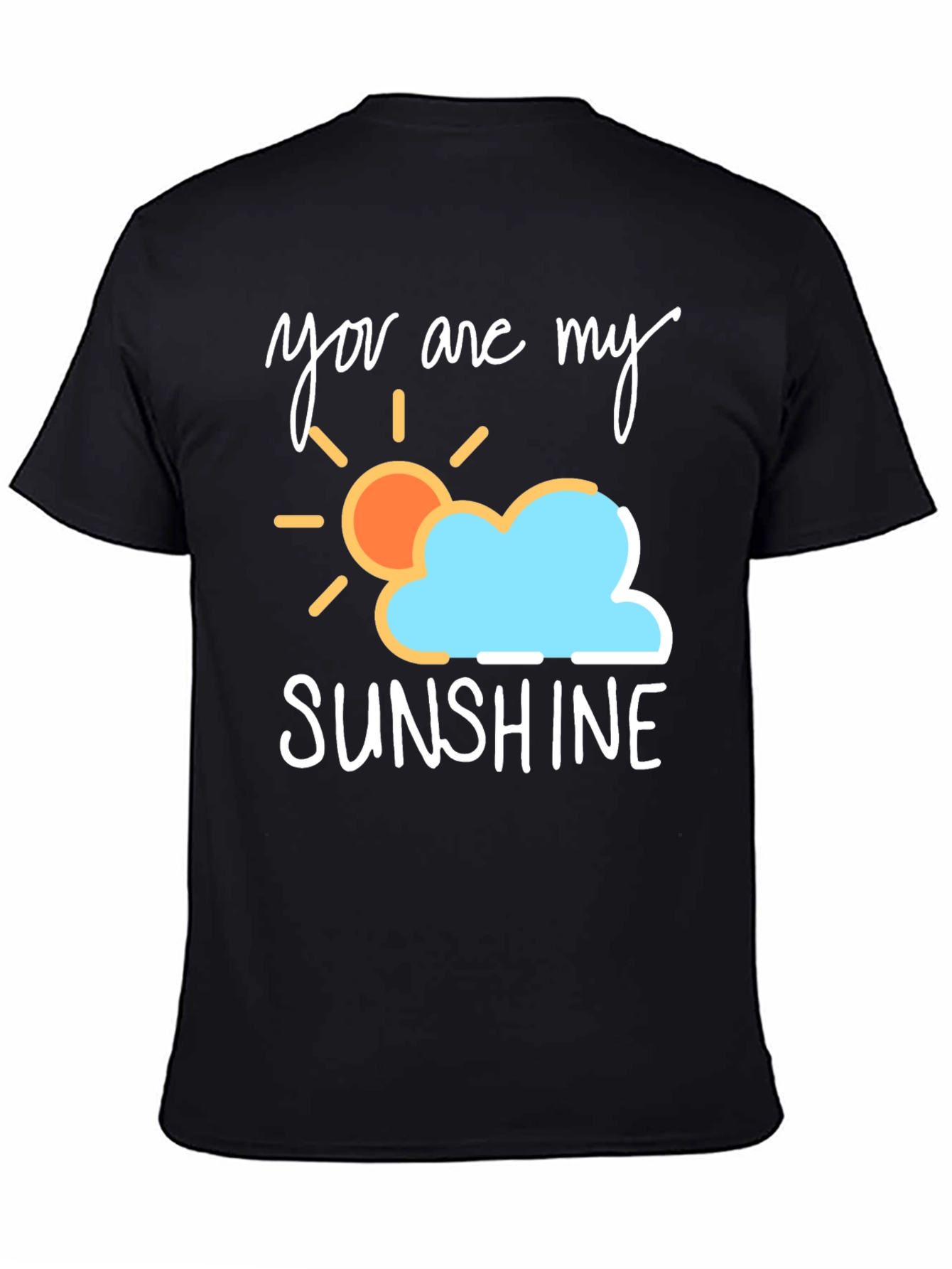 Black You Are My Sunshine T-Shirt - Soft Cotton Blend view 4