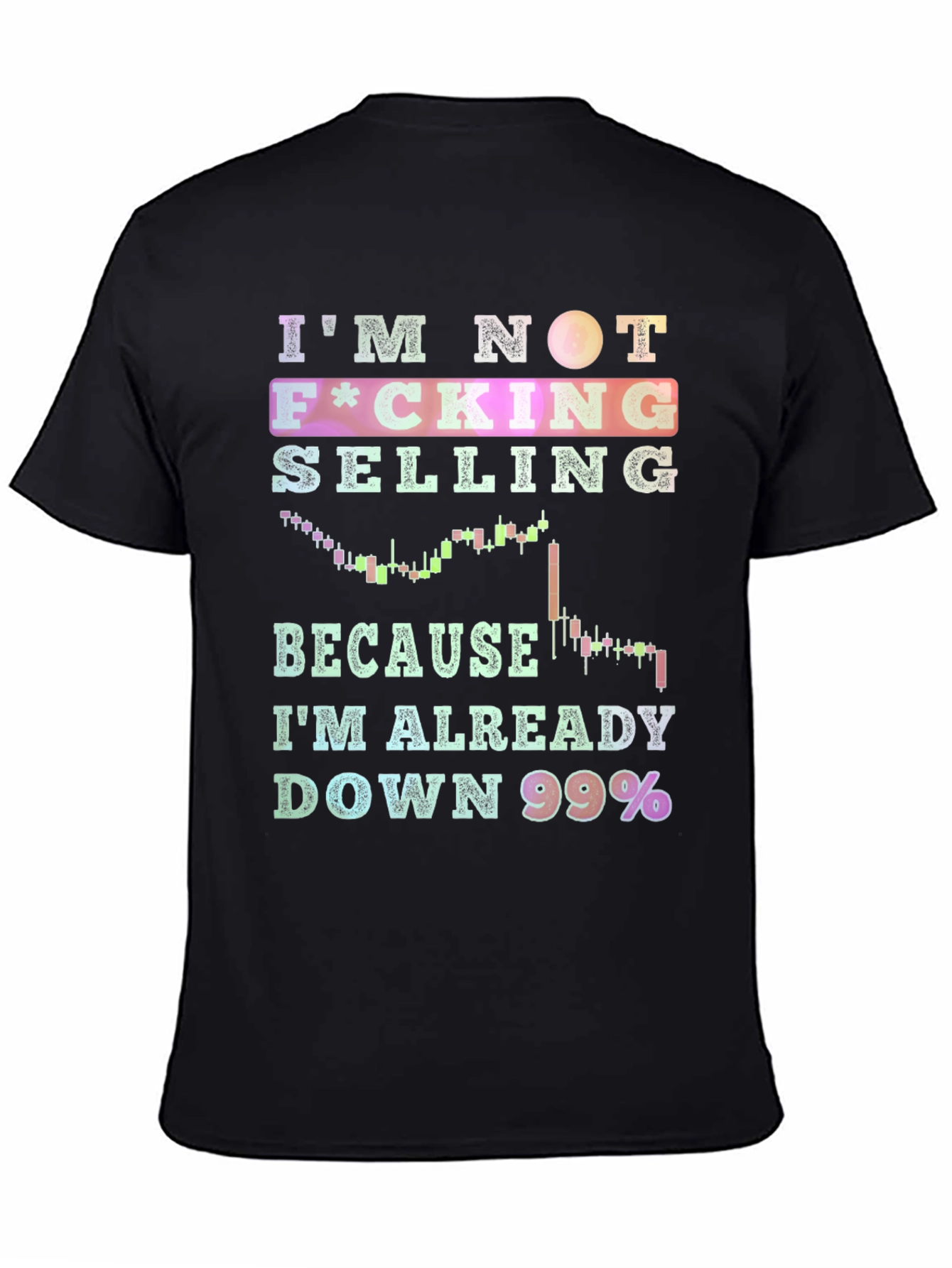 Black I'm Not Selling T-Shirt - Down 99% view 4