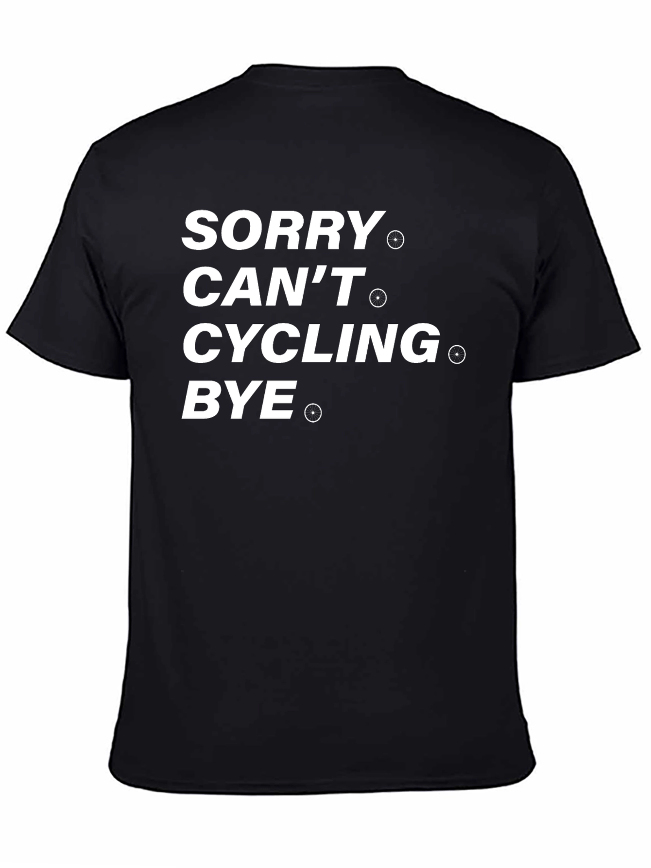 Black Funny Cycling T-Shirt - Sorry Can't Cycling Bye view 4