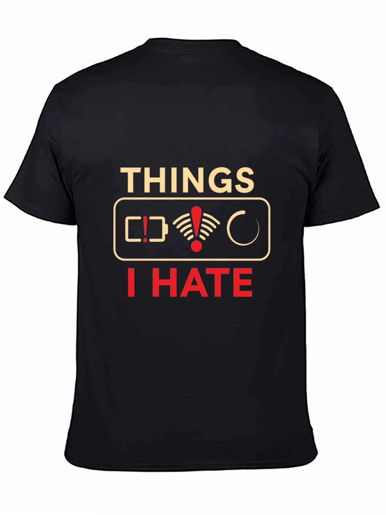 Black Things I Hate Graphic Tee - Low Battery, No WiFi T-Shirt view 4