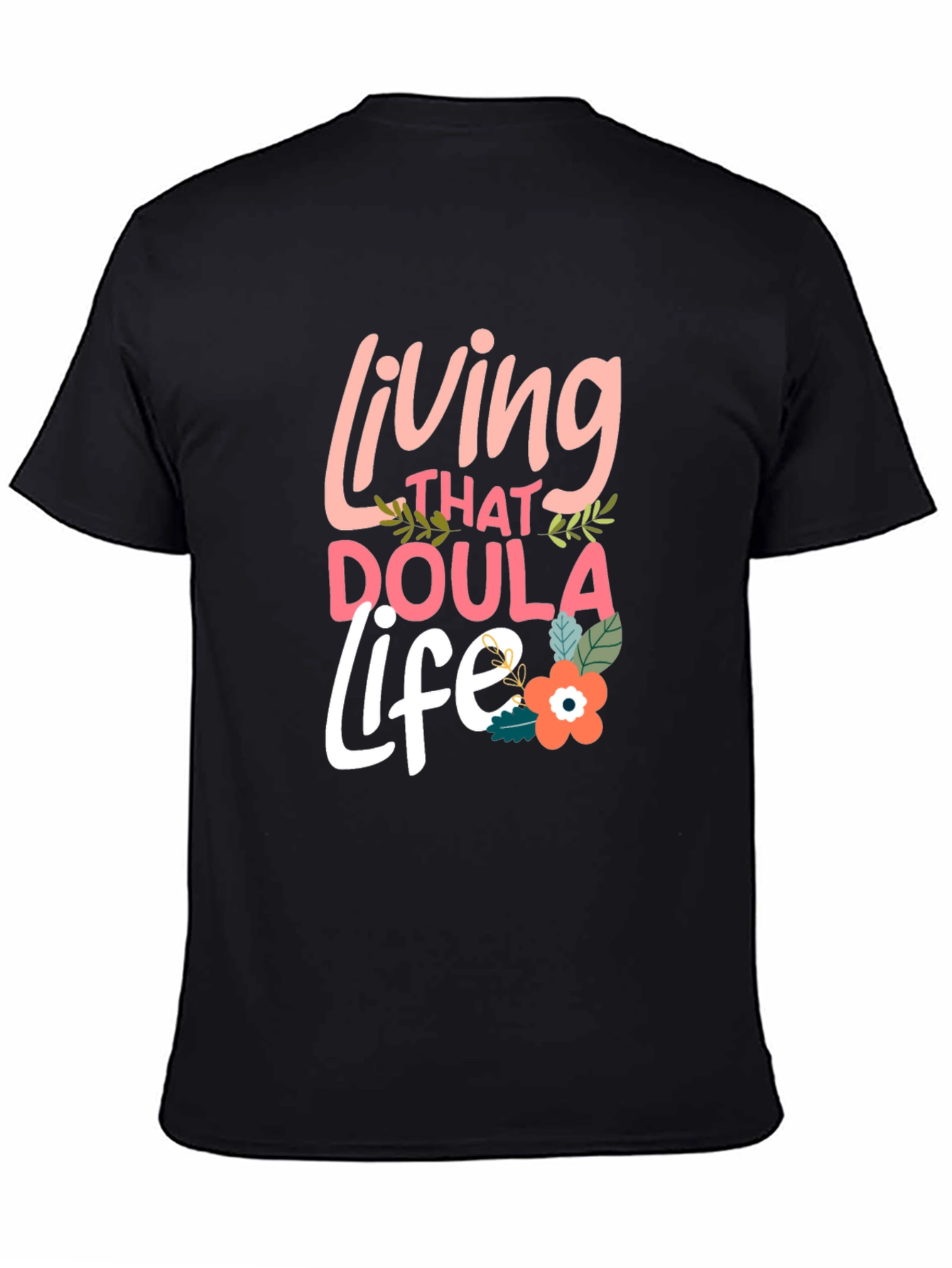 Black Living That Doula Life Black T-Shirt view 4