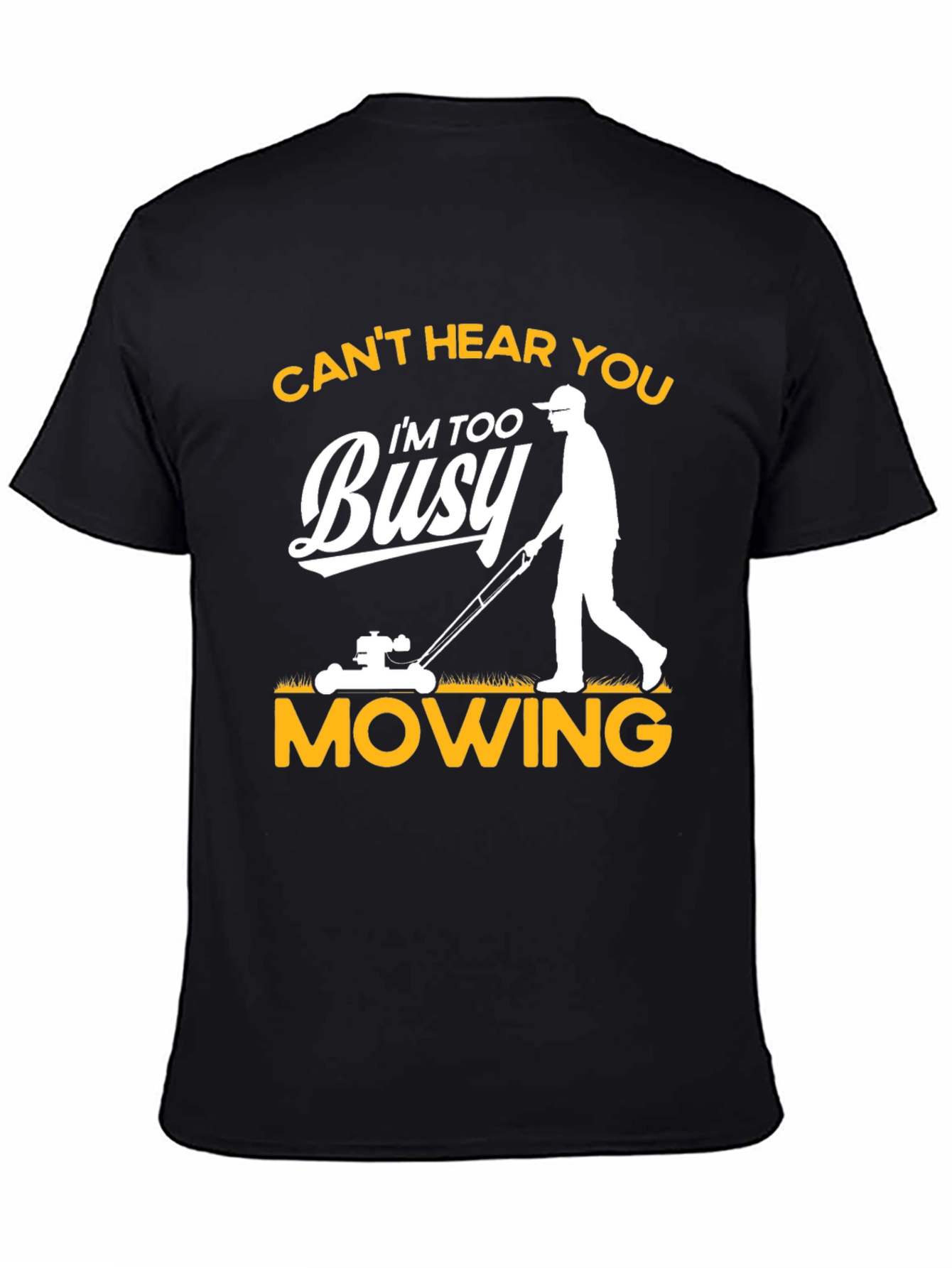 Black Funny Mowing T-Shirt - Can't Hear You view 4