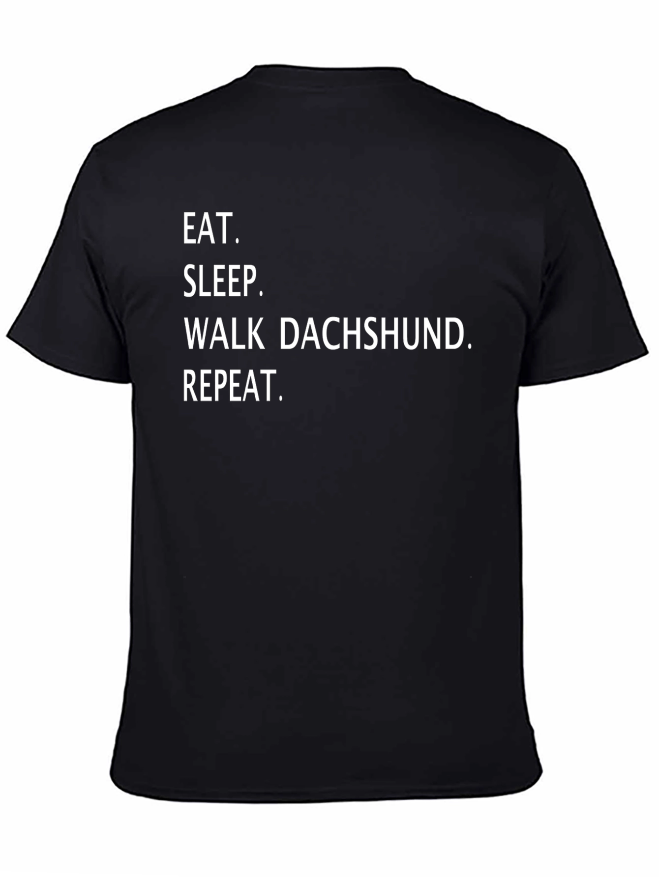 Black Eat Sleep Walk Dachshund Repeat T-Shirt view 4