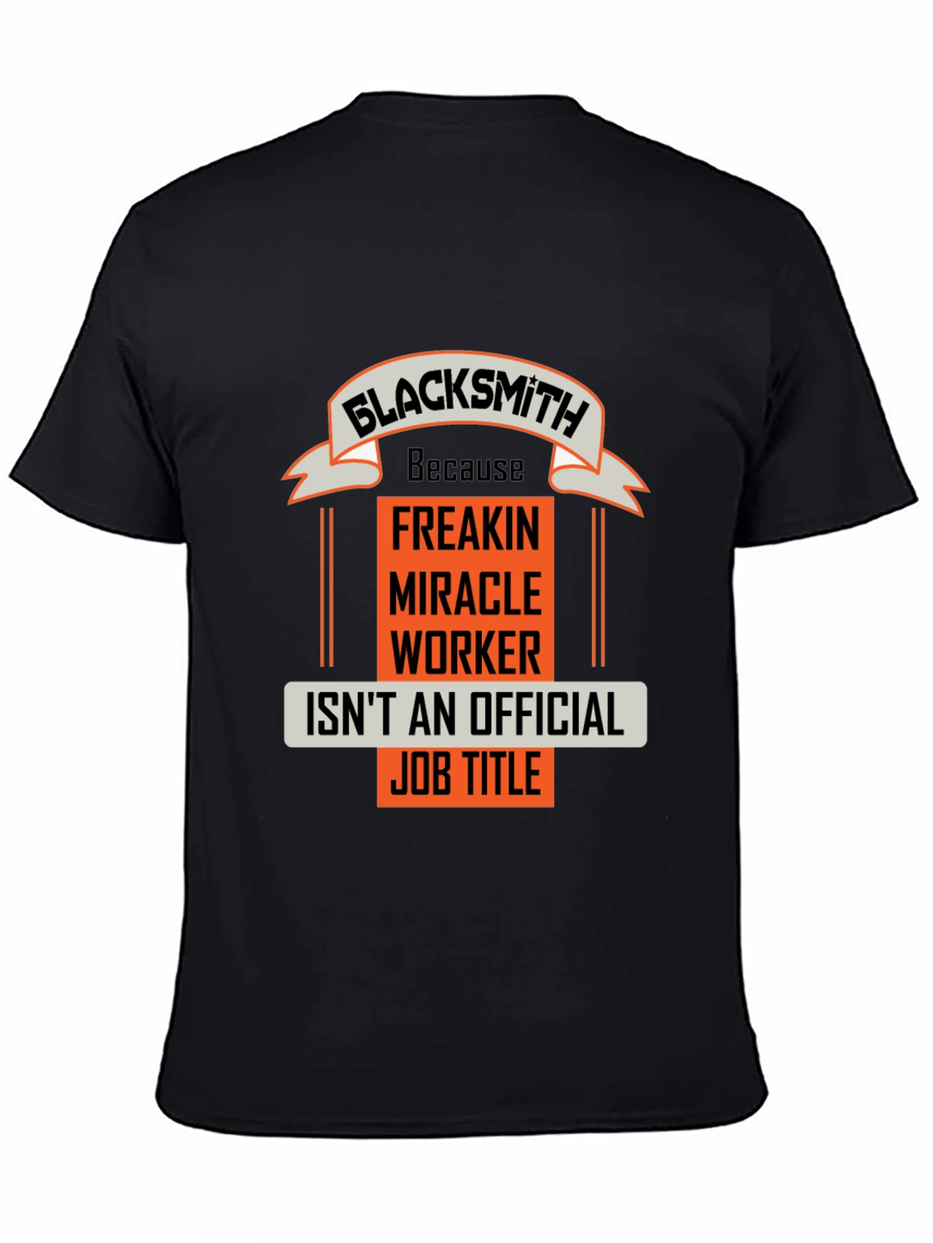 Black Blacksmith Miracle Worker Job Title Graphic Tee view 4