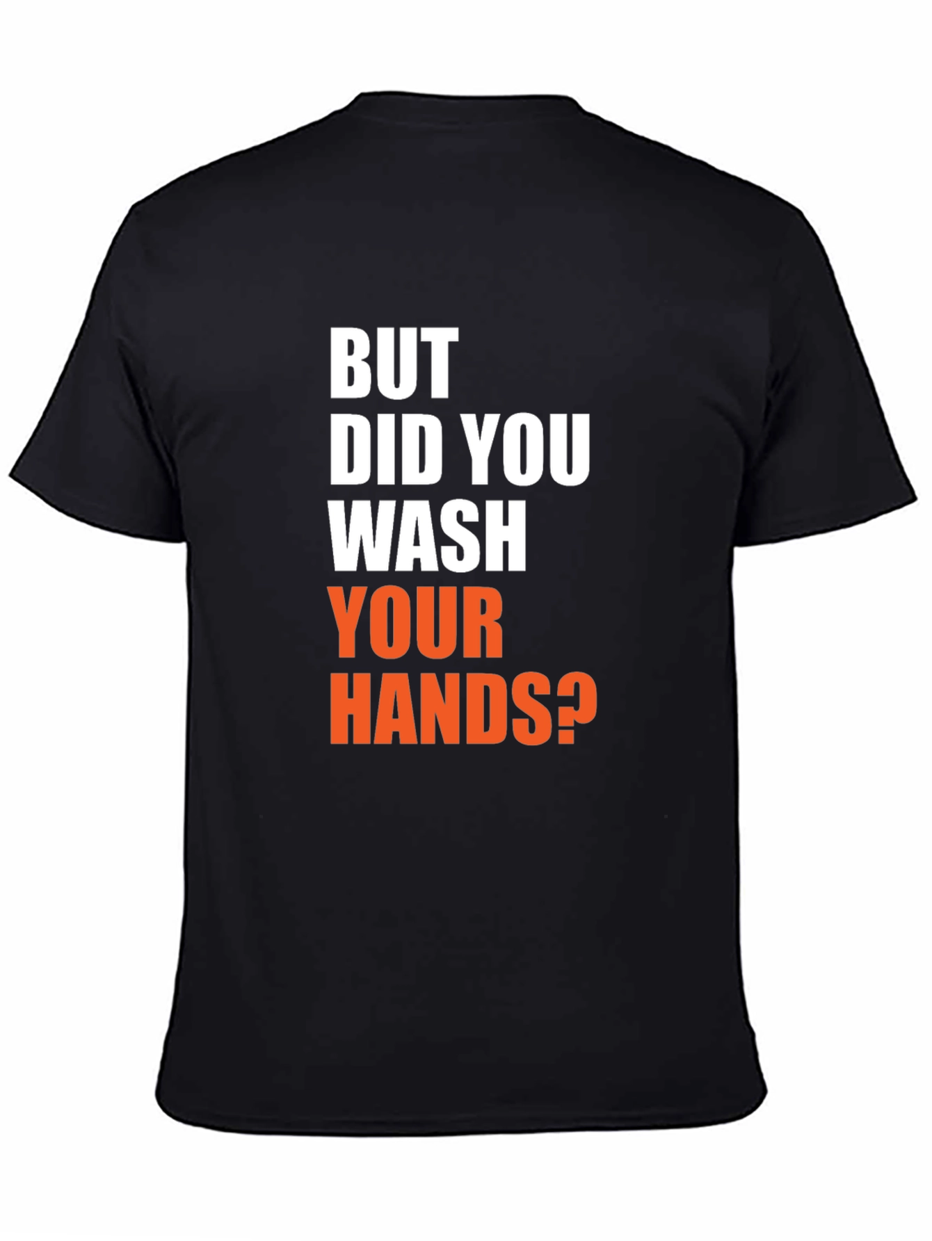 Black Wash Your Hands T-Shirt - Funny Novelty Tee view 4