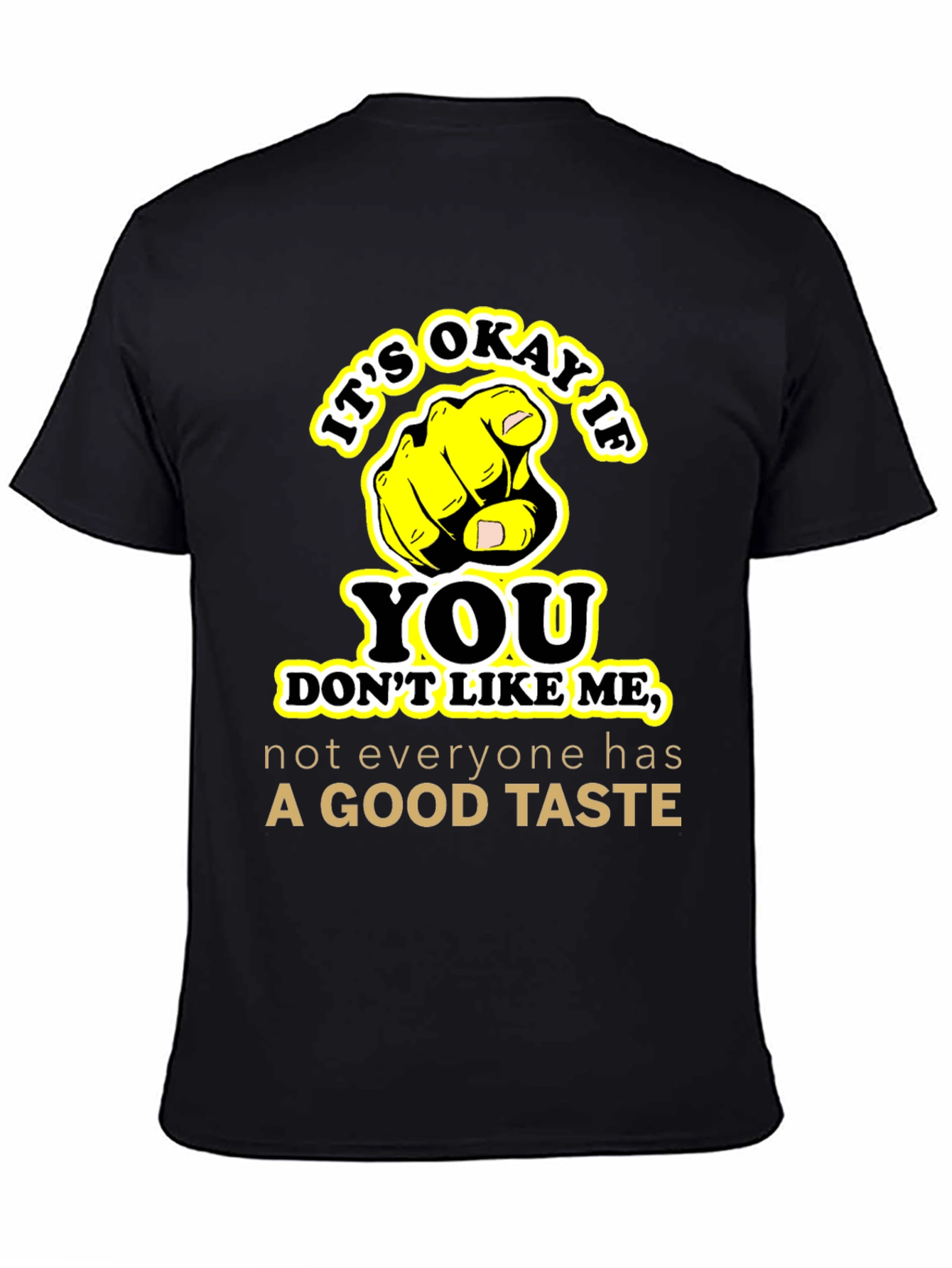 Black Funny Sarcastic Graphic Tee - Good Taste Shirt view 4