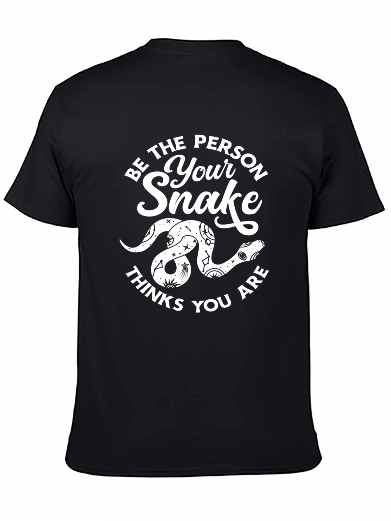 Black Be the Person Your Snake Thinks You Are T-Shirt view 4