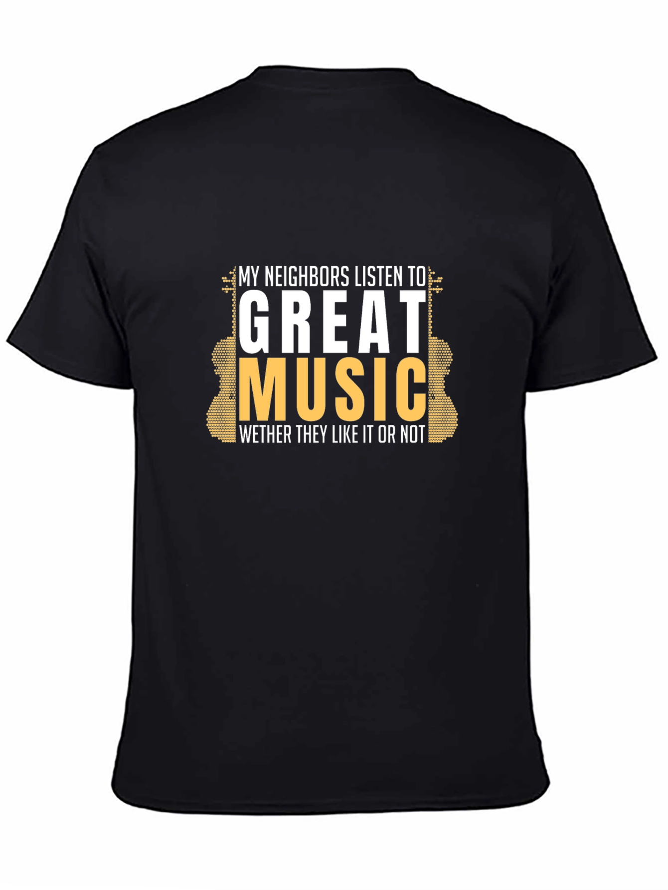 Black My Neighbors Listen to Great Music T-Shirt view 4