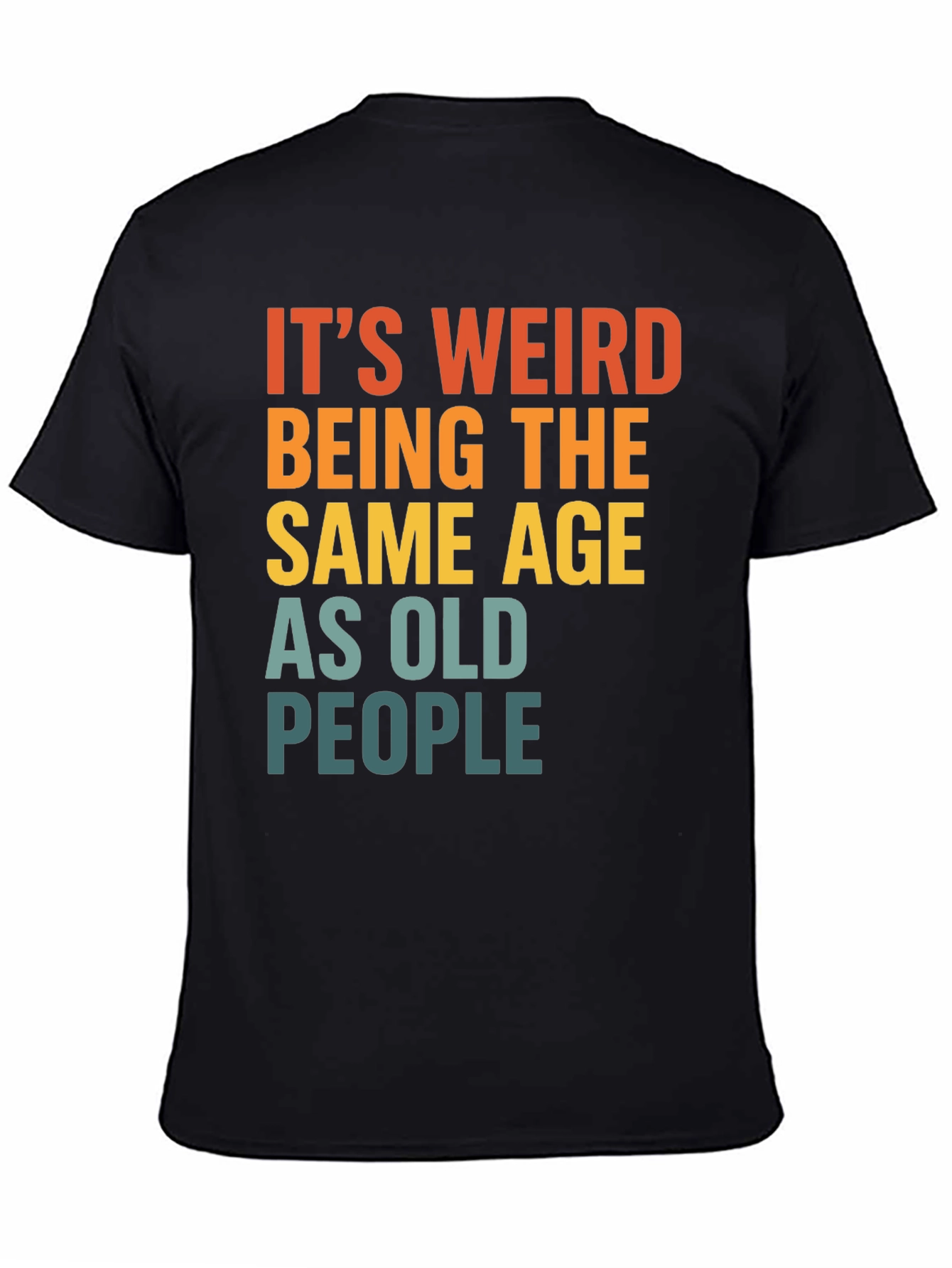 Black Funny "Same Age As Old People" Graphic T-Shirt view 4