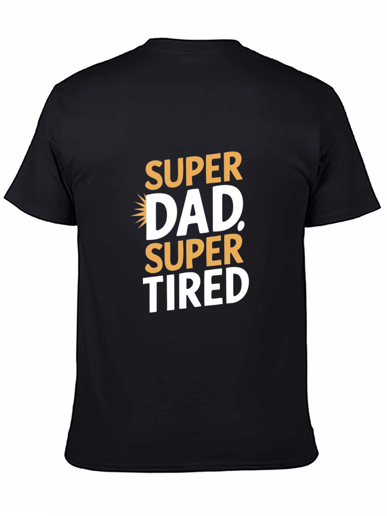 Black Super Dad Super Tired Graphic T-Shirt - Father's Day Gift view 4
