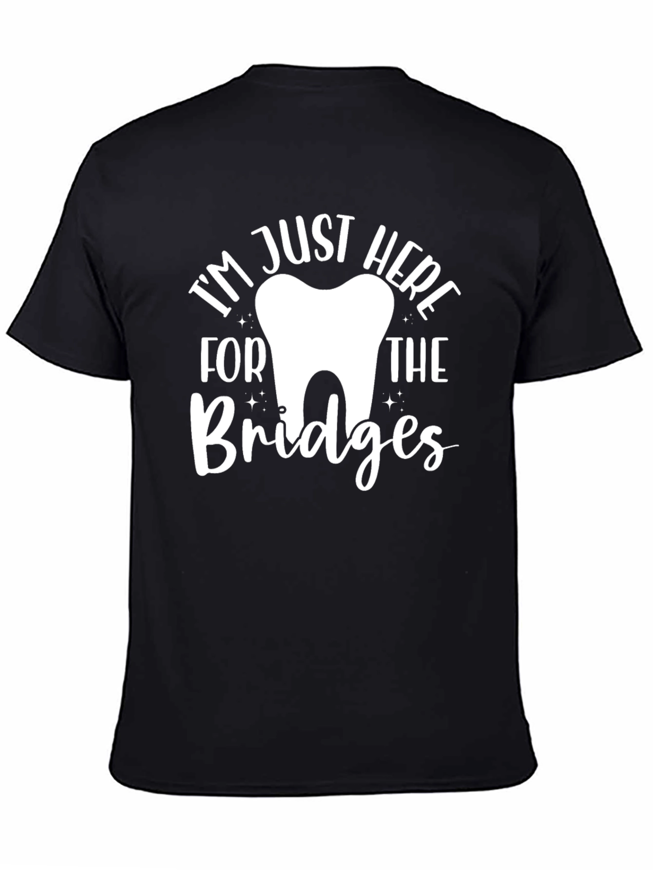 Black Dental Bridges T-Shirt, Funny Dentist Tee view 4