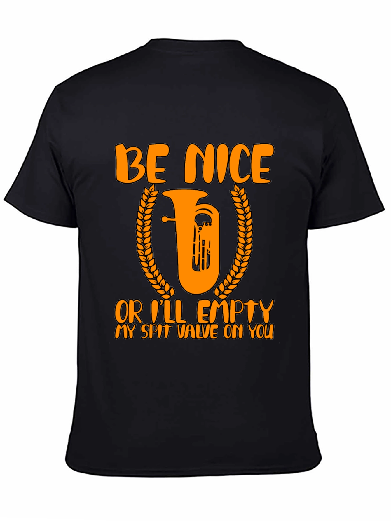 Black Be Nice Tuba Humor T-Shirt view 4
