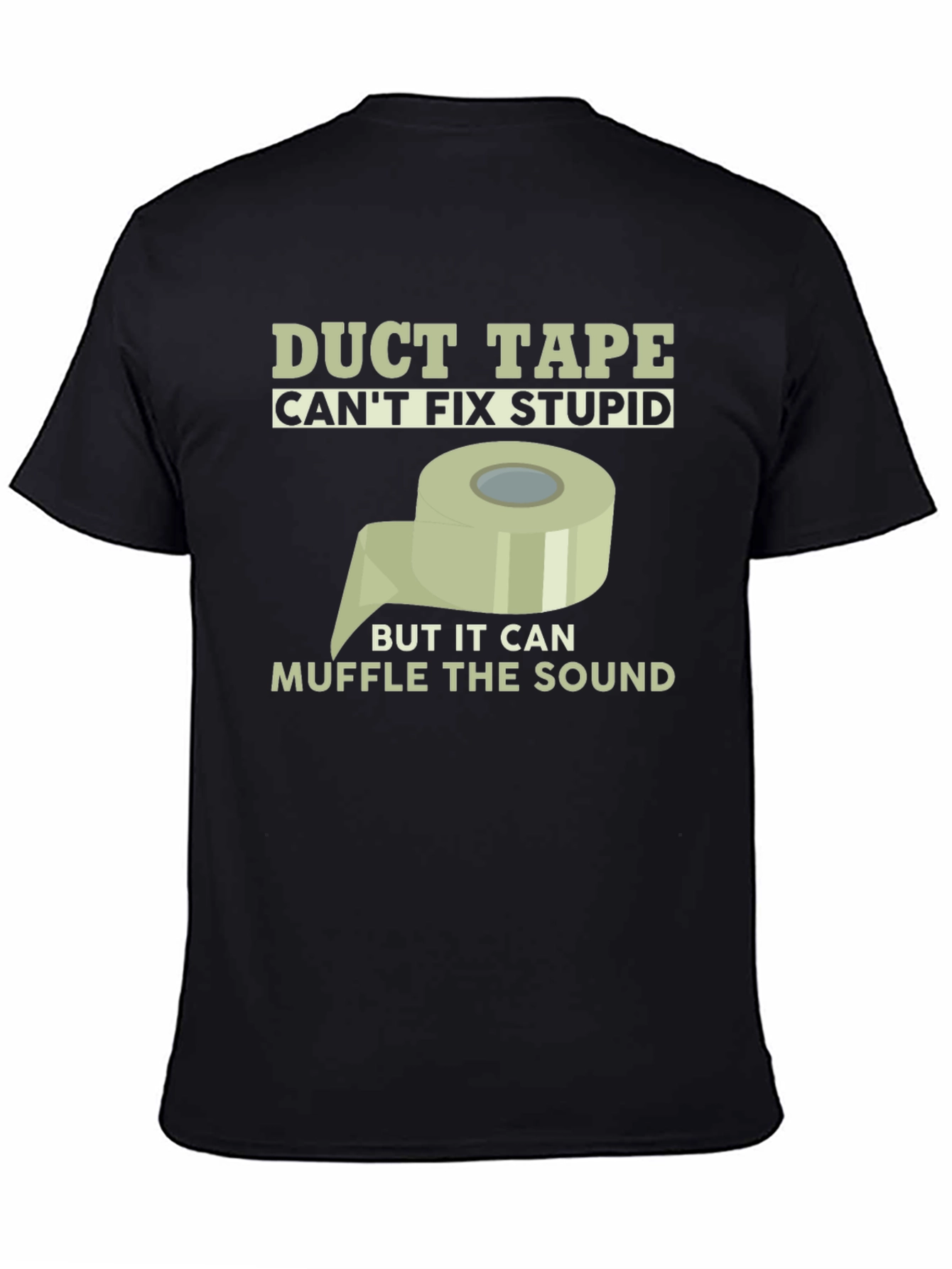 Black Funny Duct Tape Fixes Stupid T-Shirt view 4