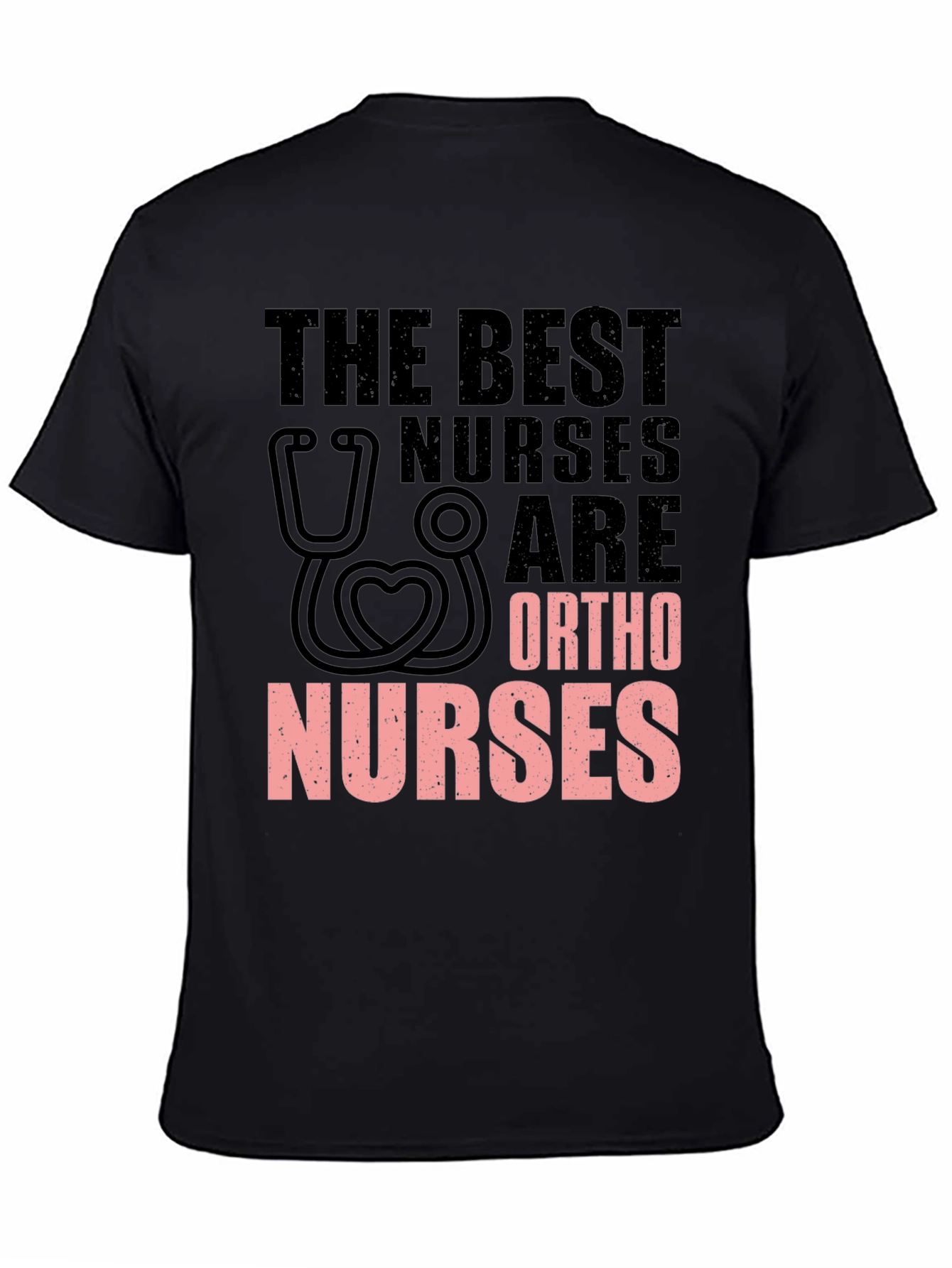 Ortho Nurse T-Shirt - The Best Nurses - 4