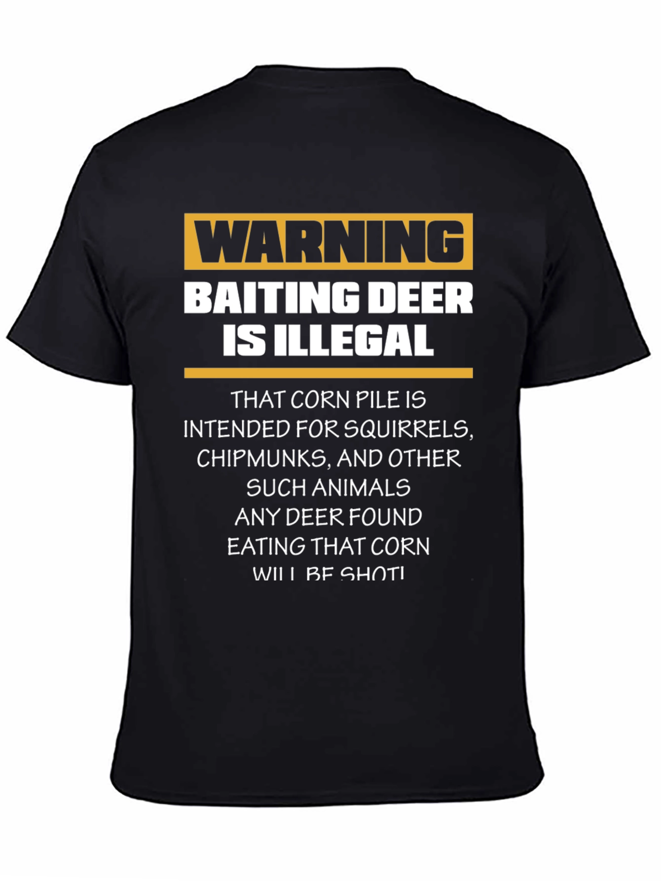 Black Warning Baiting Deer Illegal T-Shirt view 4