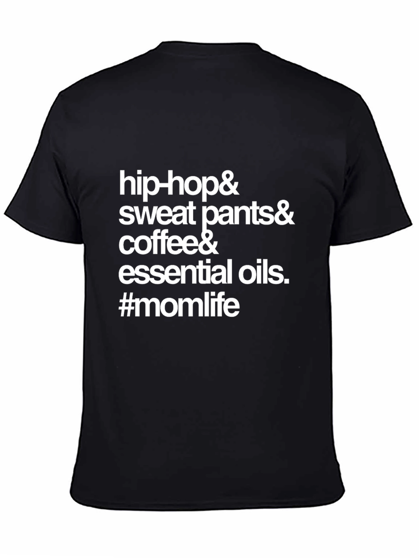 Black Hip-Hop, Sweatpants, Coffee, Oils #Momlife T-Shirt view 4