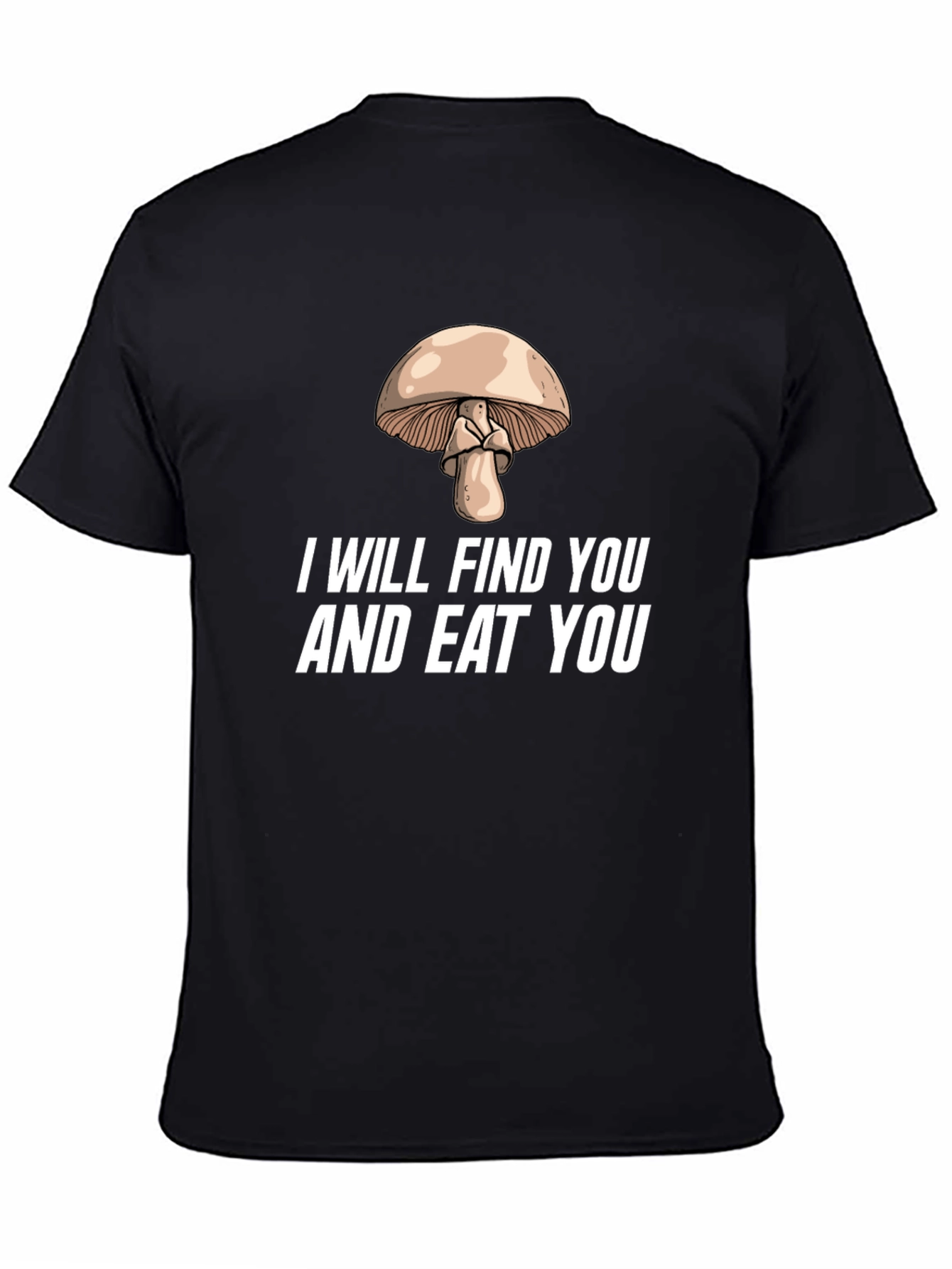 Black Mushroom Graphic Tee: I Will Find You and Eat You view 4