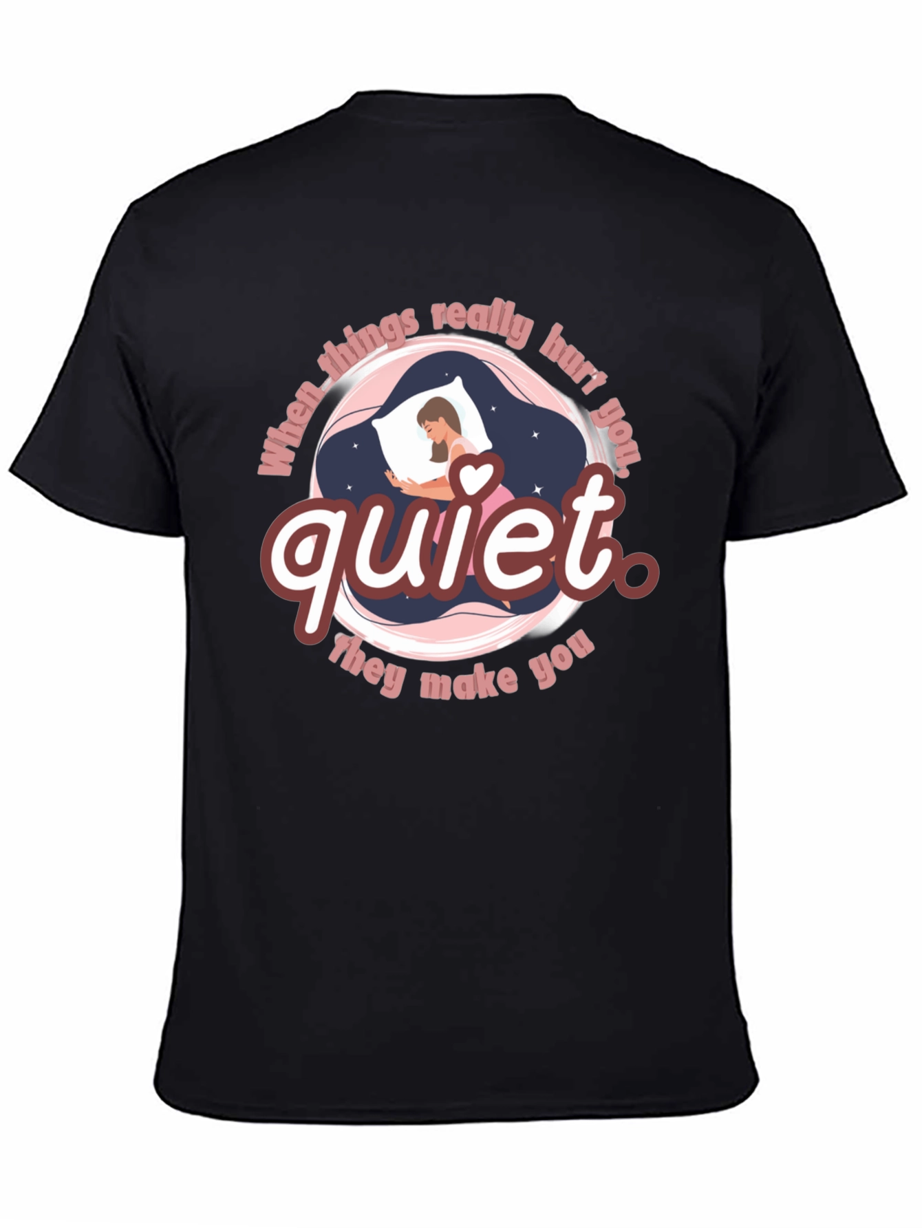 Black Quiet T-Shirt - When Things Really Hurt You view 4