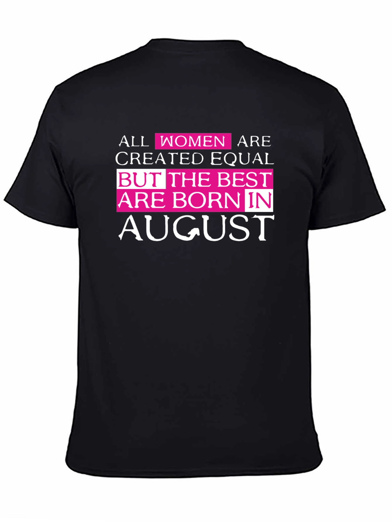 Black Best Women Born in August T-Shirt view 4