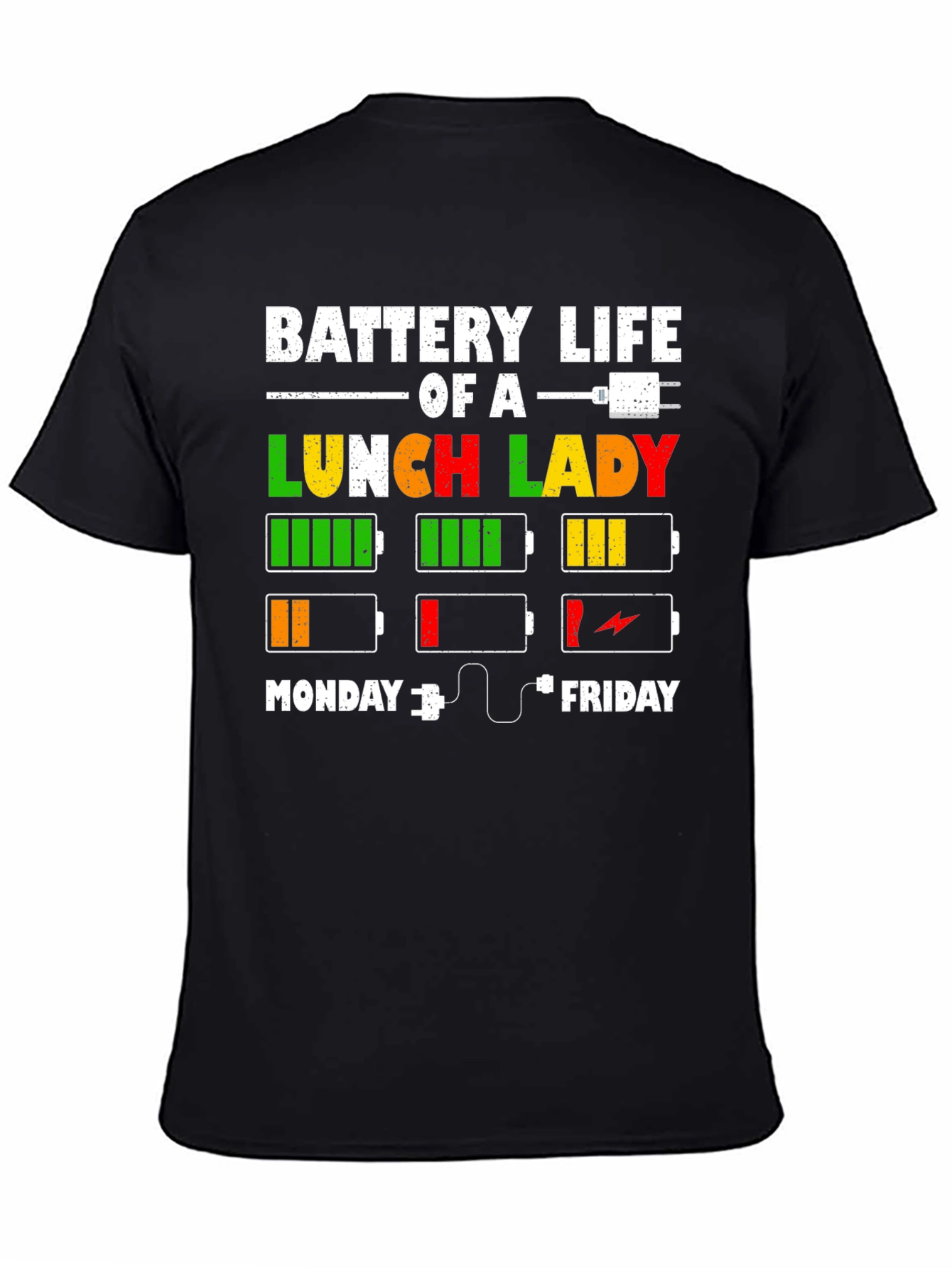 Black Battery Life of a Lunch Lady T-Shirt view 4