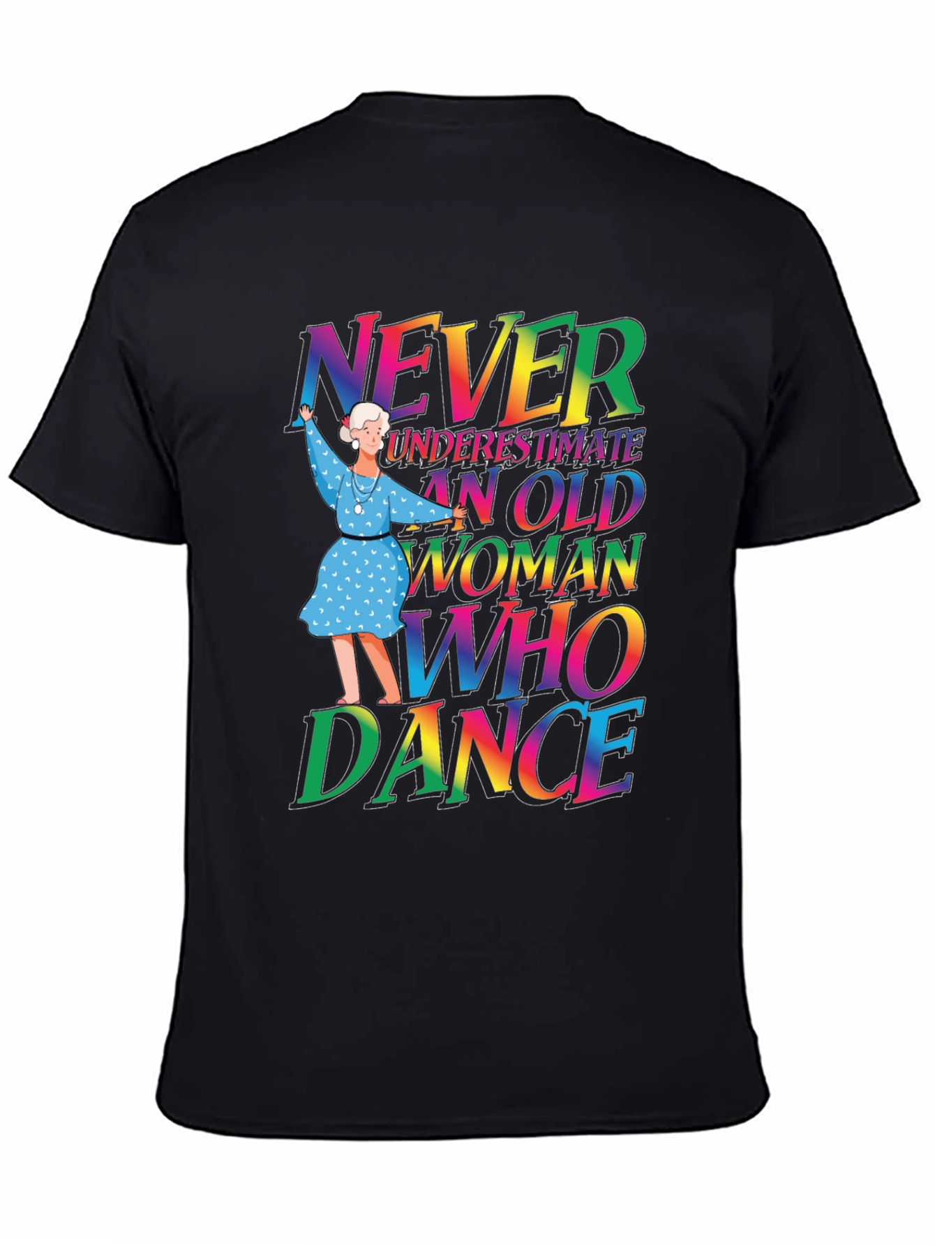 Black Never Underestimate Old Woman Who Can Dance T-Shirt view 4