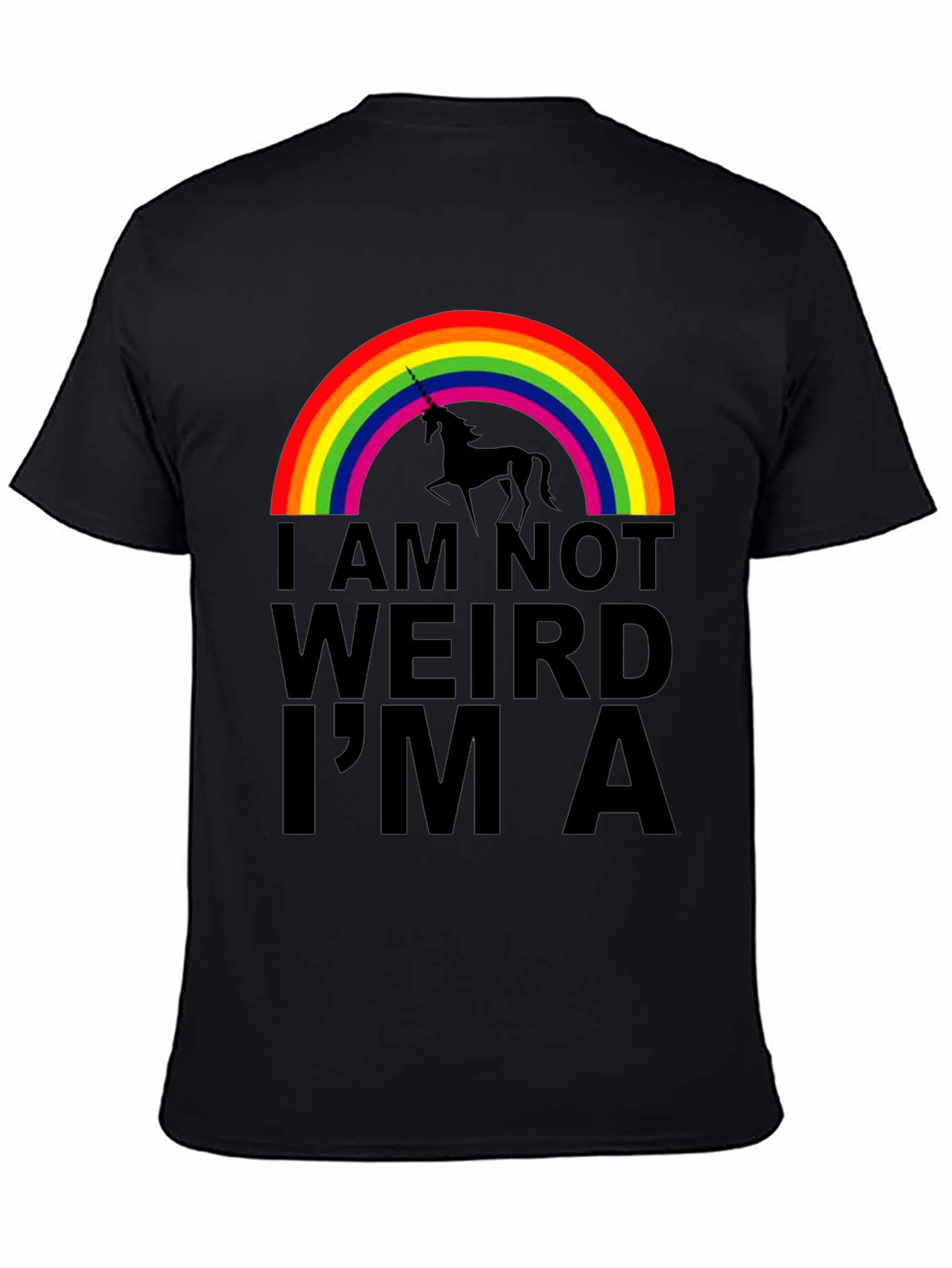 Black Unicorn Rainbow T-Shirt - I'm Not Weird, I'm A Unicorn! view 4