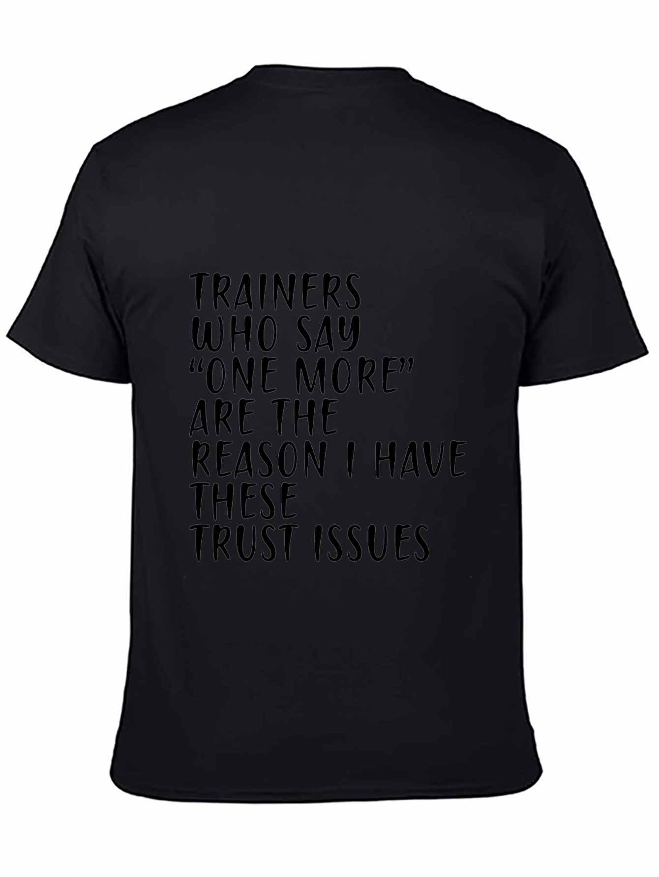Black Trainers Trust Issues T-Shirt Funny Workout Gym Tee view 4