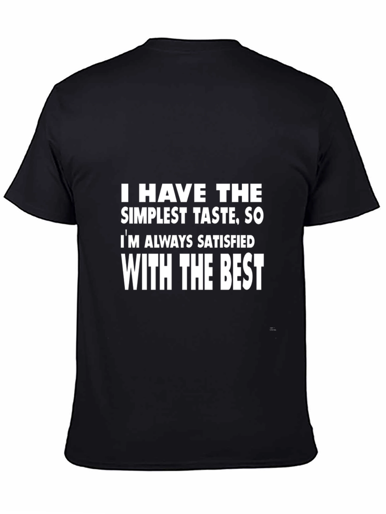 Black Simplest Taste Funny Slogan T-Shirt view 4