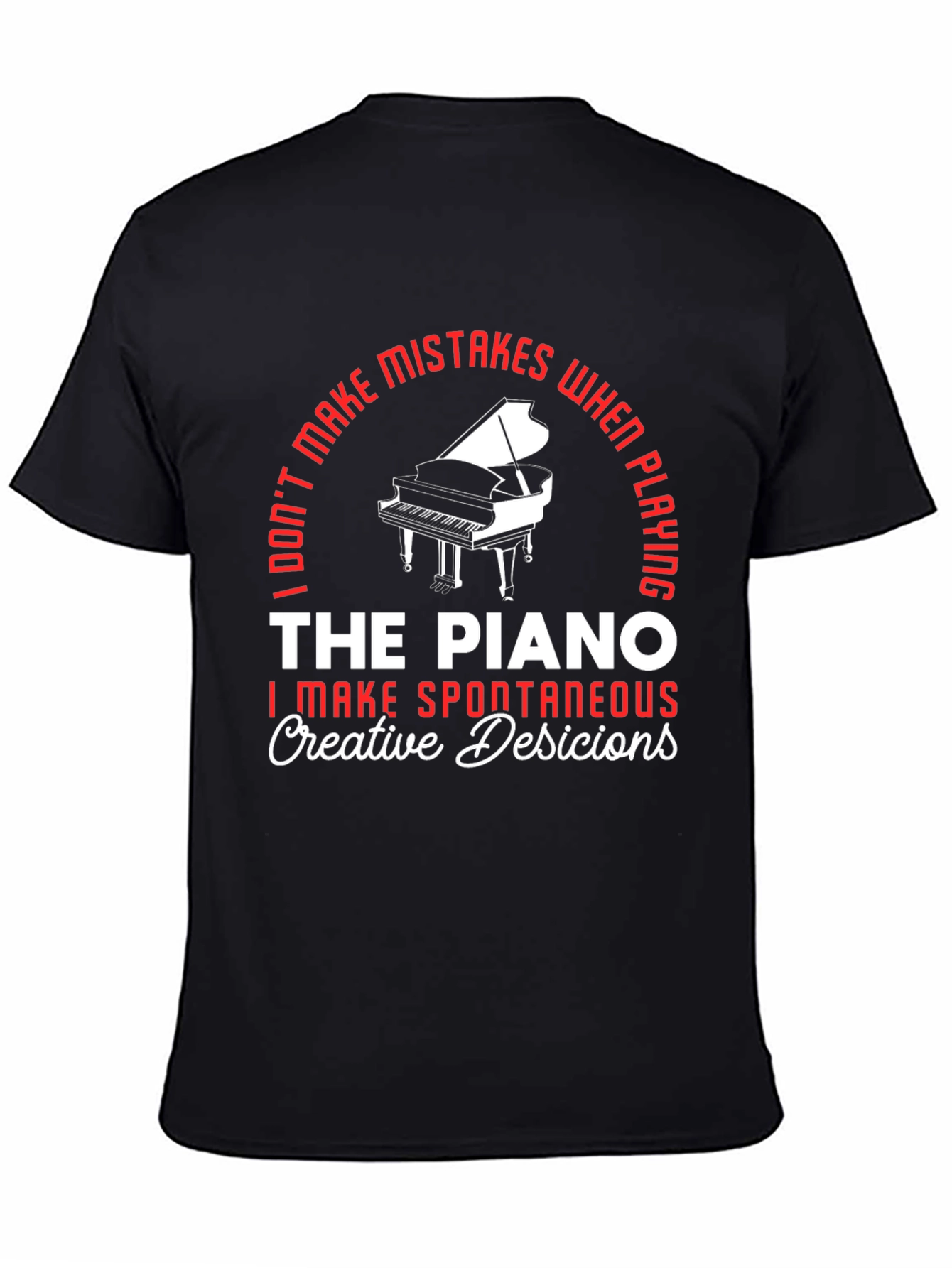 Black Piano Player T-Shirt - "I Don't Make Mistakes" Funny Musician Tee view 4