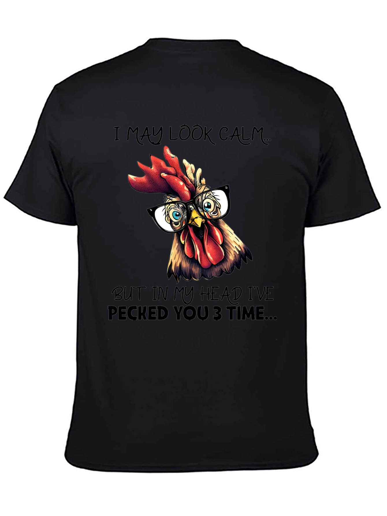 Black Funny Rooster T-Shirt - I May Look Calm view 4