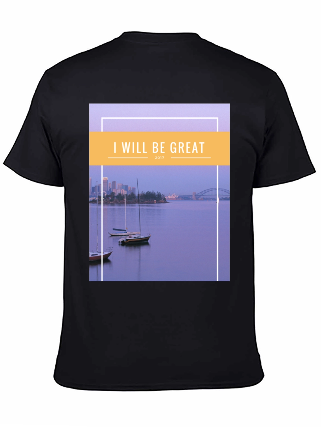 Black I Will Be Great T-Shirt: Sydney Harbour Design, Cotton Blend view 4