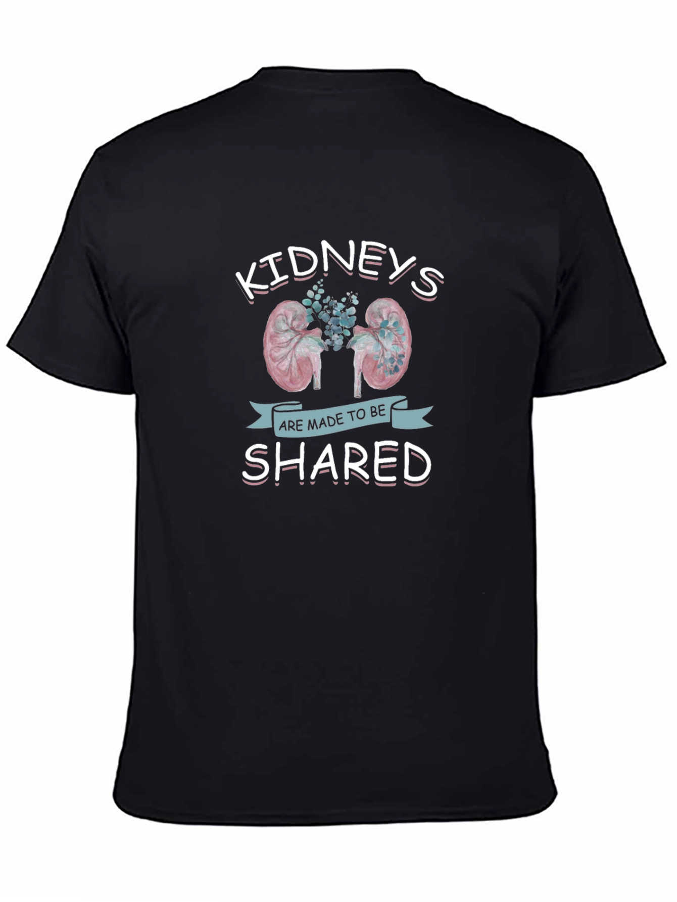 Black Kidneys Are Made to Be Shared Graphic T-Shirt view 4