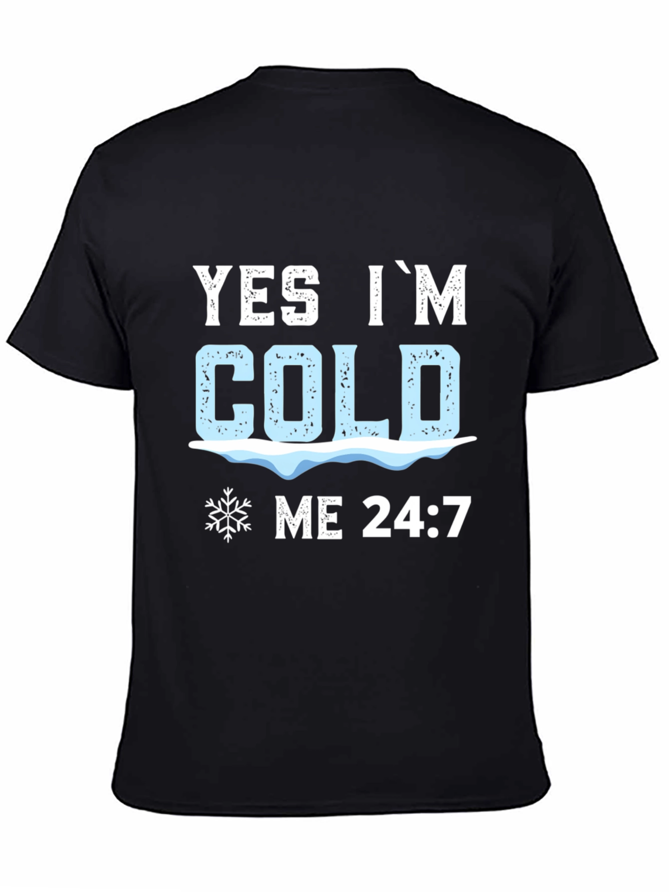 Black Yes I'm Cold 24:7 Graphic Tee view 4