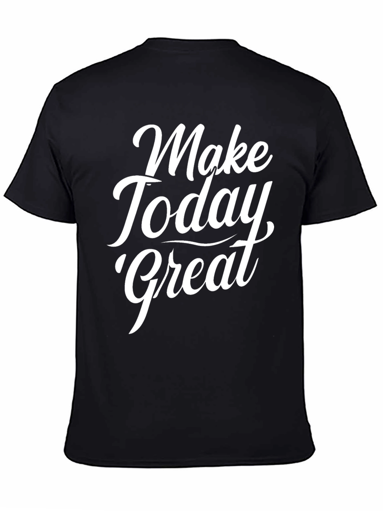 Black Make Today Great Black T-Shirt view 4