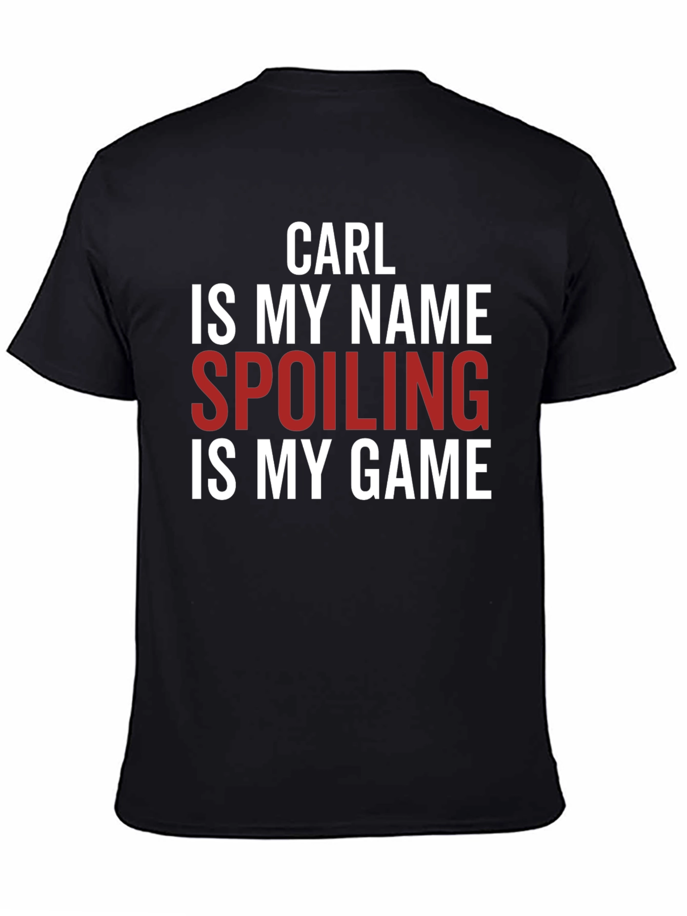 Black Carl is My Name Spoiling is My Game Graphic Tee view 4